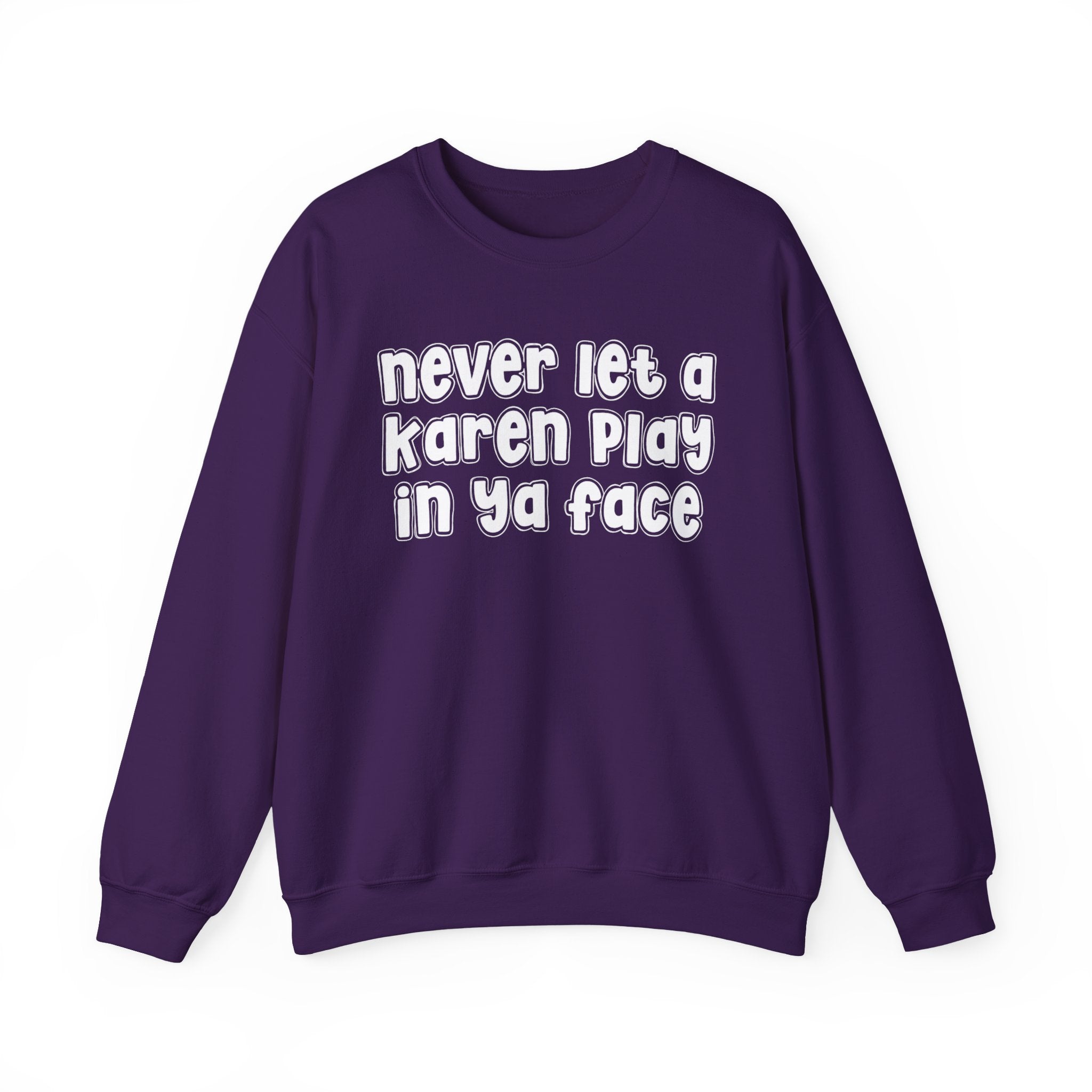Never Let A Karen Play In Ya Face － Funny Statement T-shirt