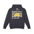 Sunny wit a 95% chance of somebody Pissin' Me Off At My Job - Funny Weather Hoodie