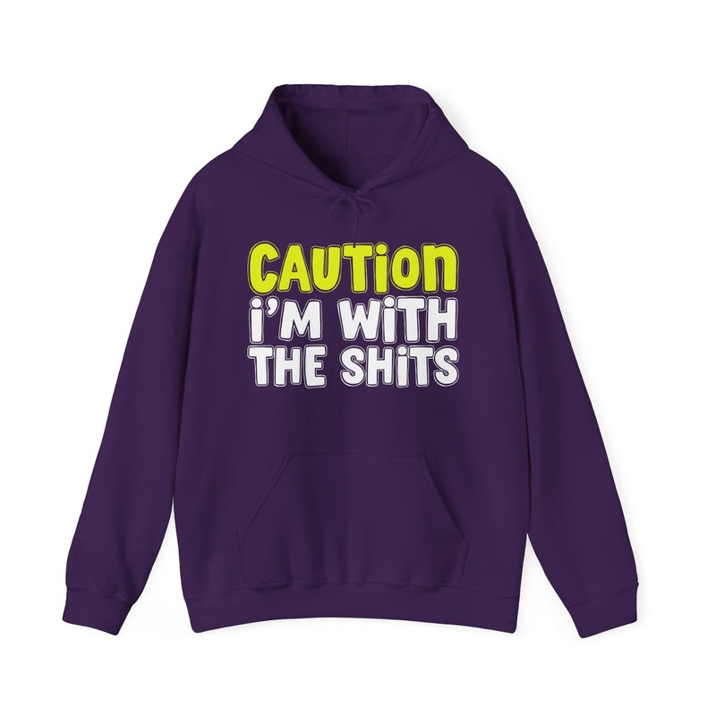 Caution I'm With The Shits Hoodie – Bold Warning Hoodie