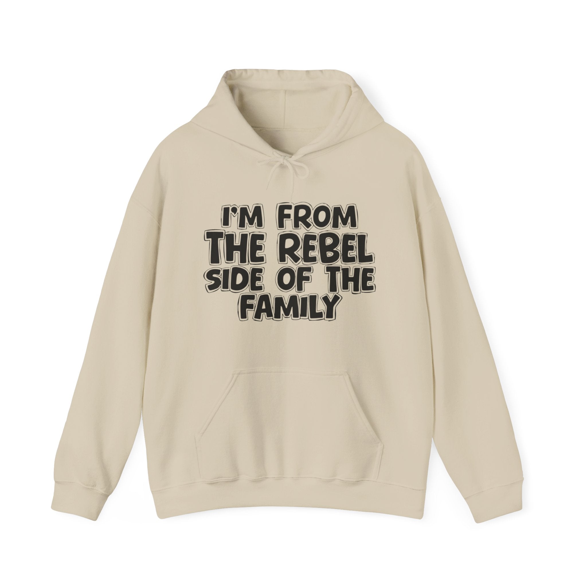 I'm From The Rebel Side Of The Family - Funny Family Heritage Hoodie