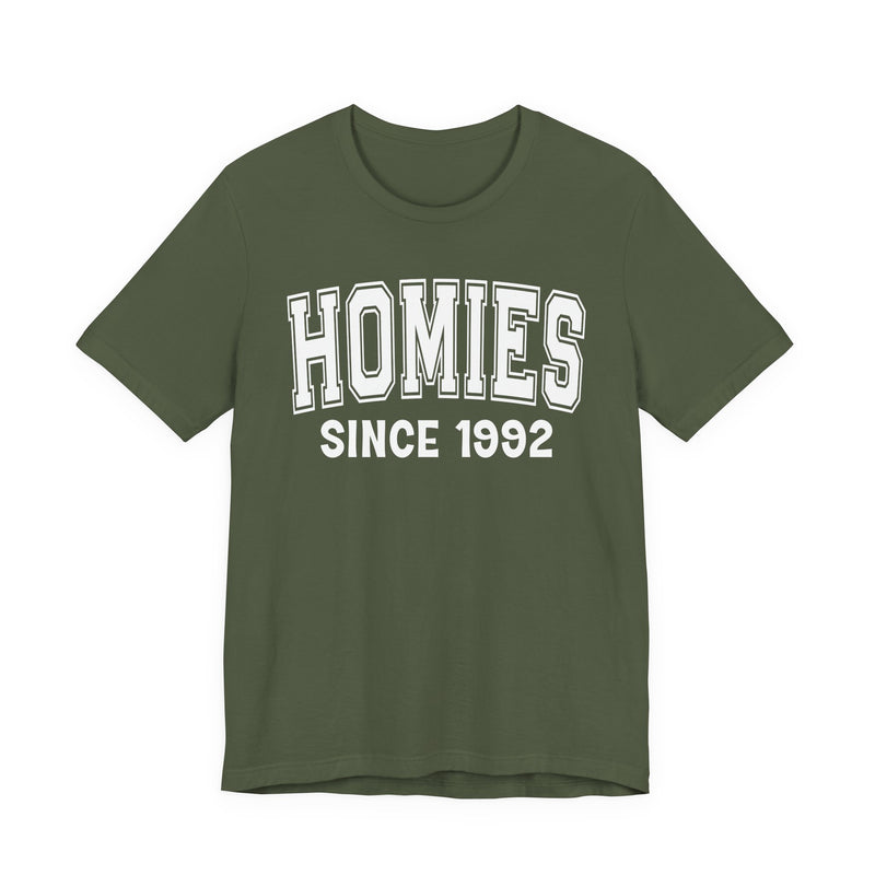 Homies Personalization T-Shirt — Add Your Special "Since Date"