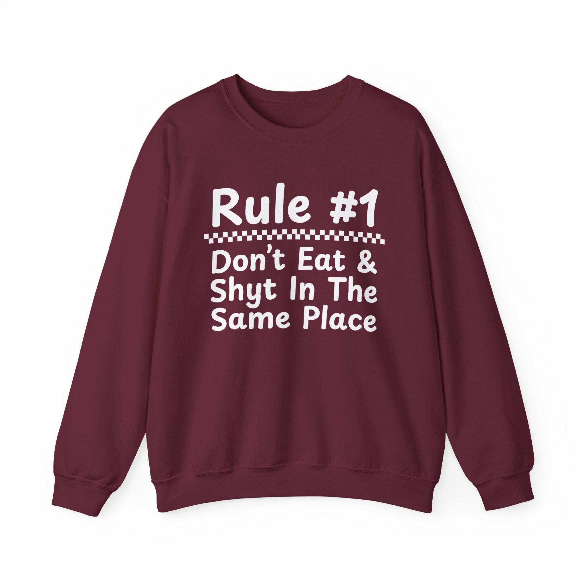 Rule #1 Don't Eat And Shyt In The Same Place - Funny Back In The Days Sweatshirt