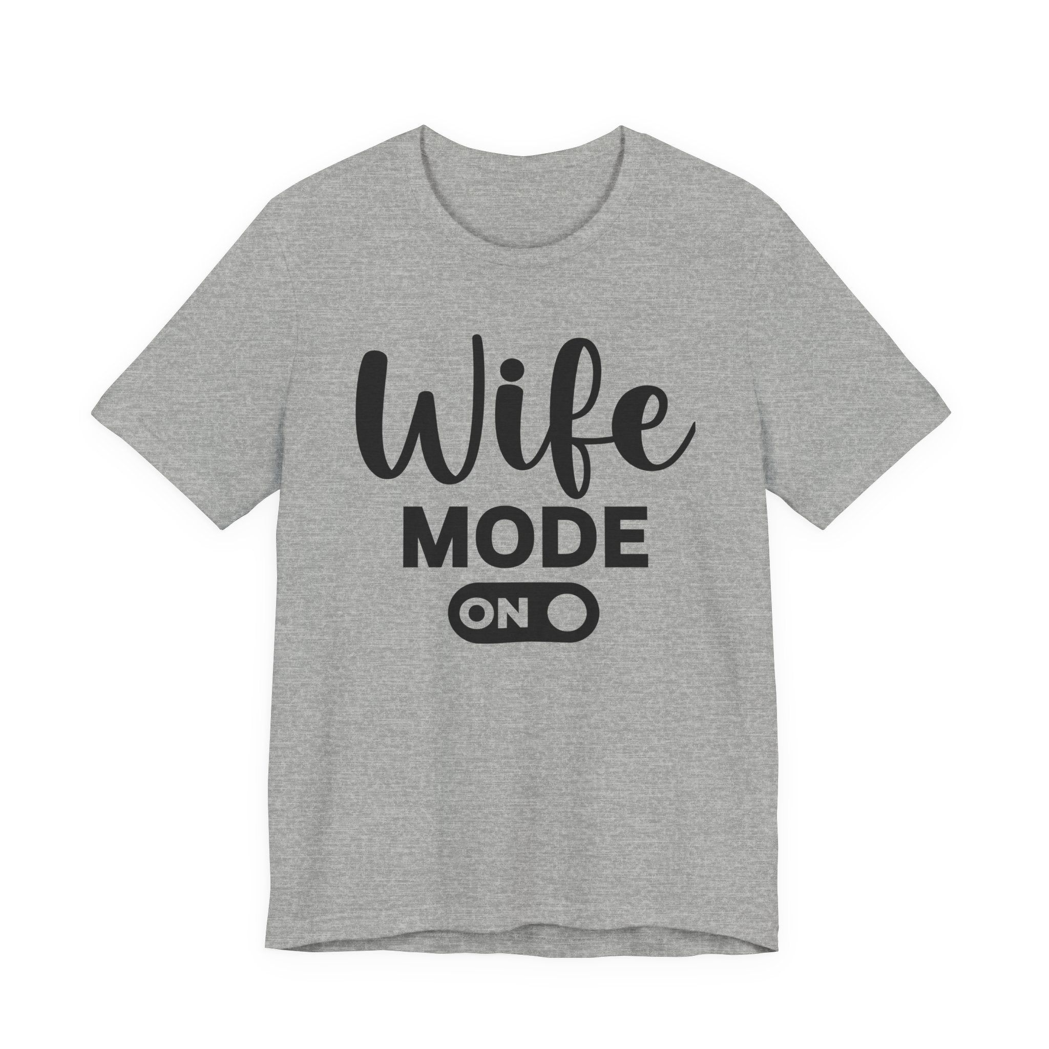 Wife Mode On T-shirt