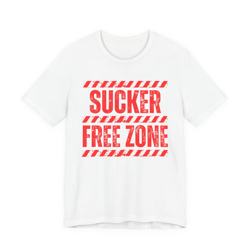 Sucker Free Zone － Humorous Energy T-shirt