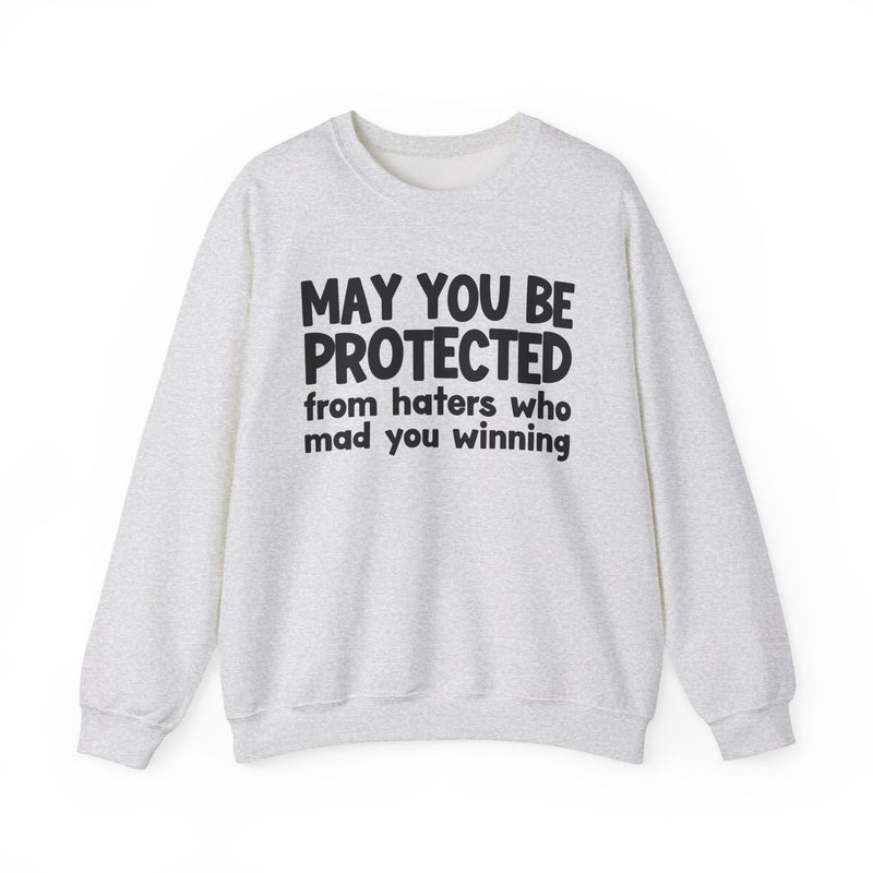 May You Be Protected from Haters Who Mad You Winning - Wishful Prayer Shweatshirt