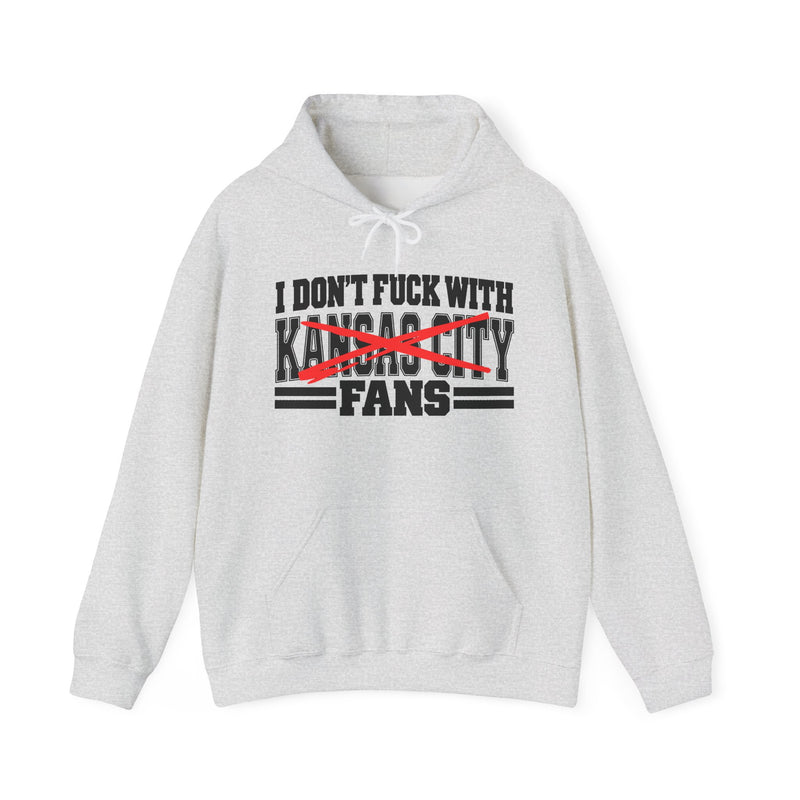 Hoodie with bubble lettering reading I DON’T FUCK WITH Kansas City FANS, front view.