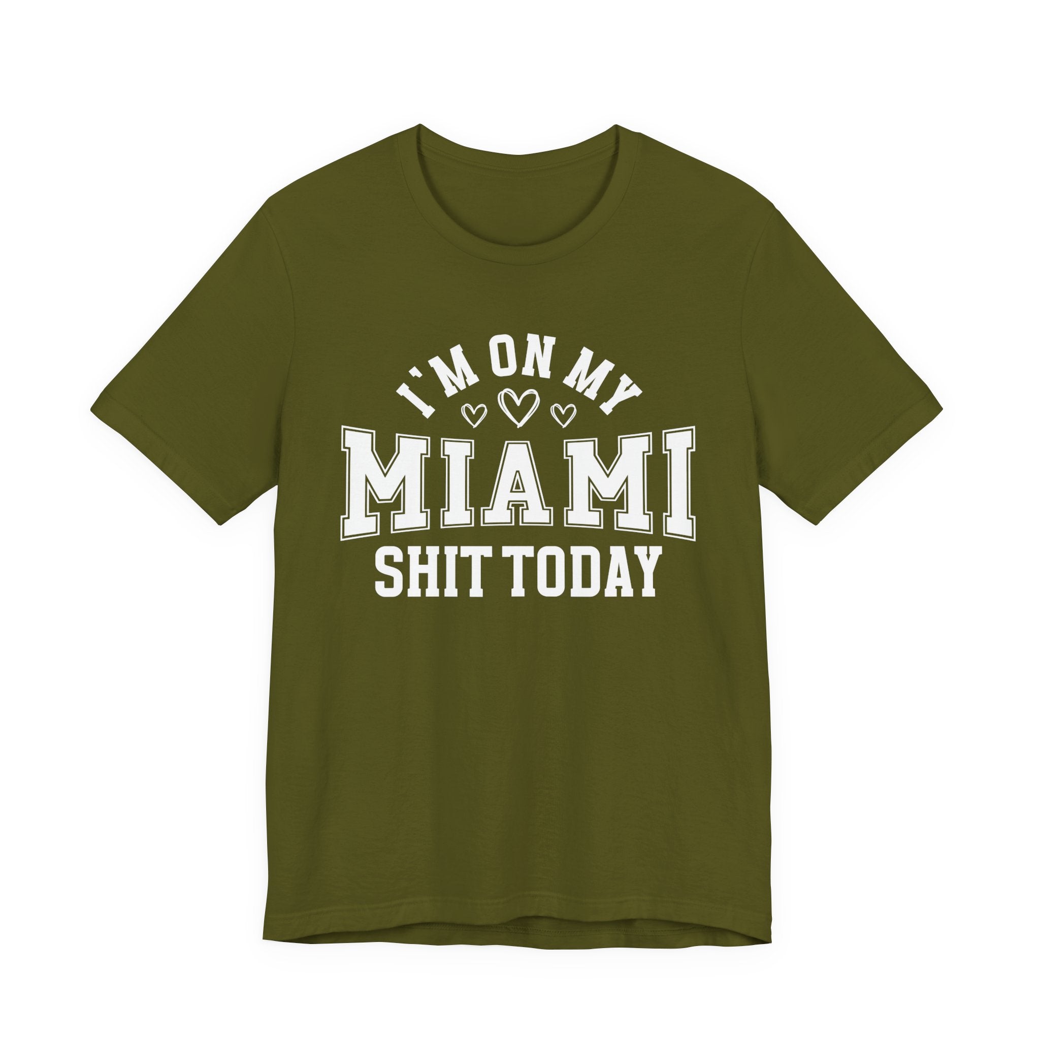 I'm On My Miami Shit Today (Hearts) T-shirt