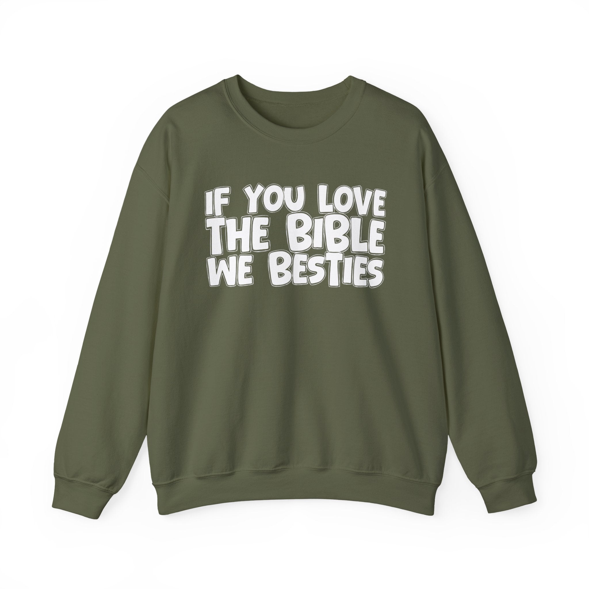 If You Love The Bible We Besties - Inspirational Faith Sweatshirt