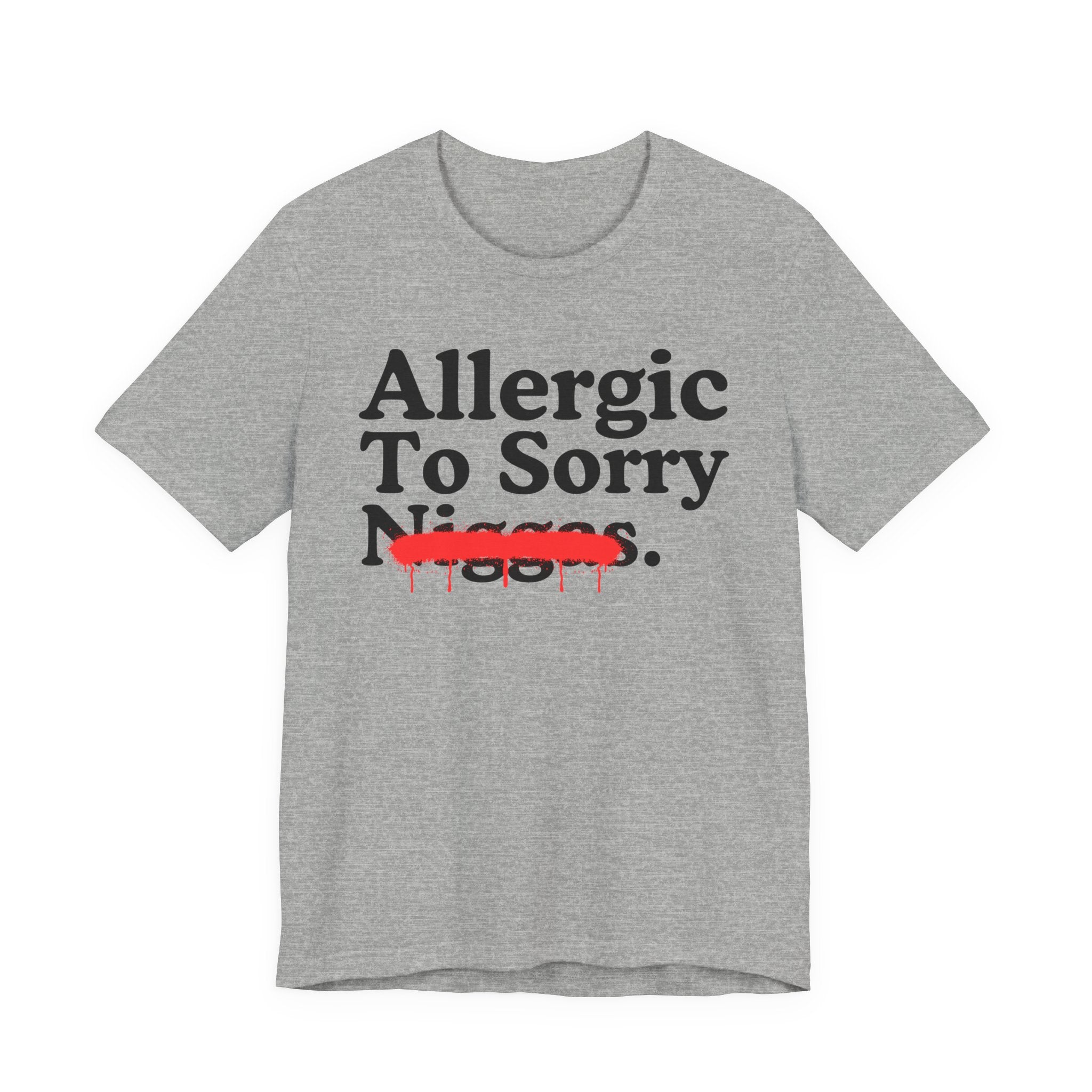 Allergic To Sorry Niggas — Sarcastic Statement T-Shirt