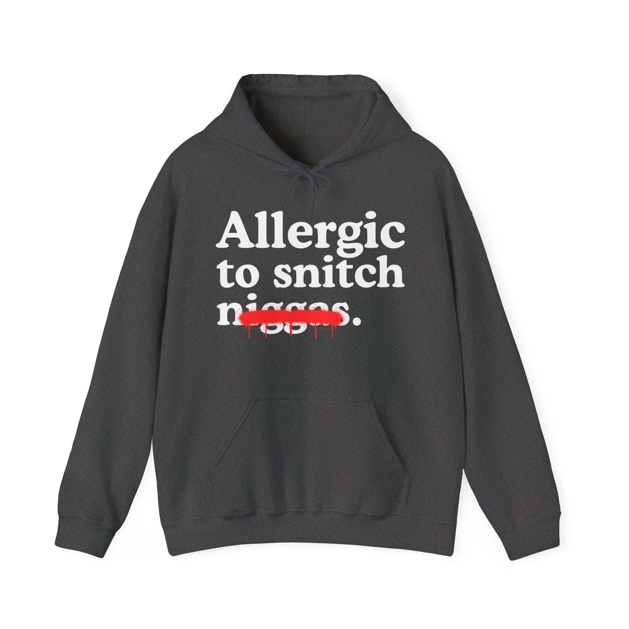 Allergic To Snitch Niggas - Funny Reaction  Hoodie