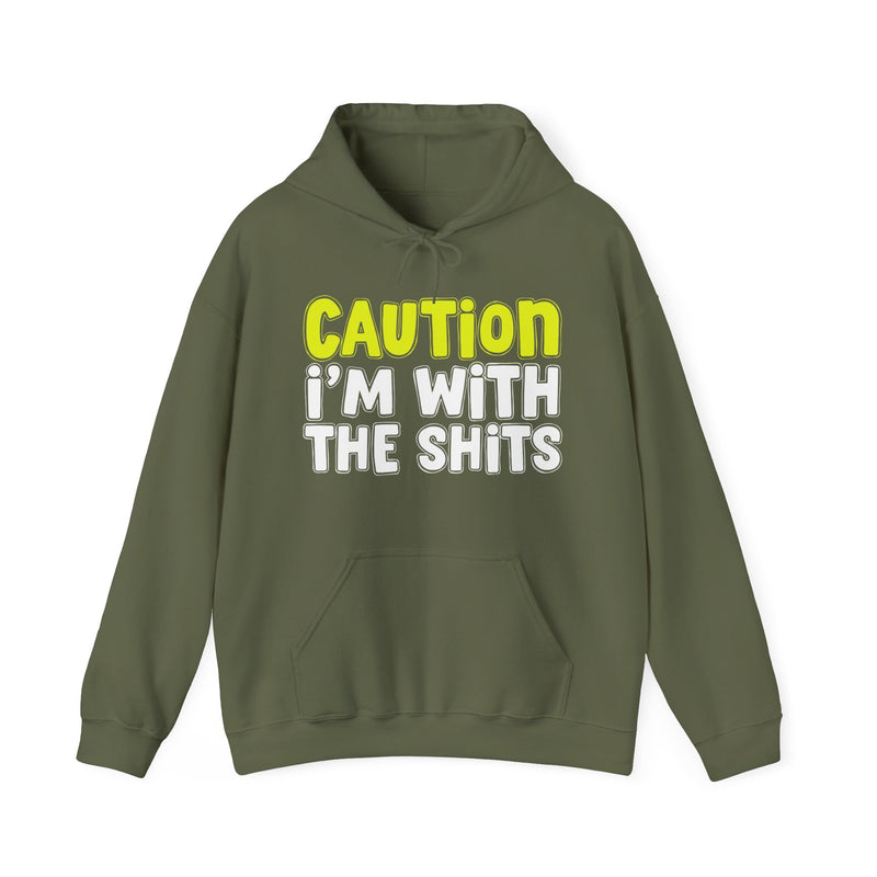 Caution I'm With The Shits Hoodie – Bold Warning Hoodie