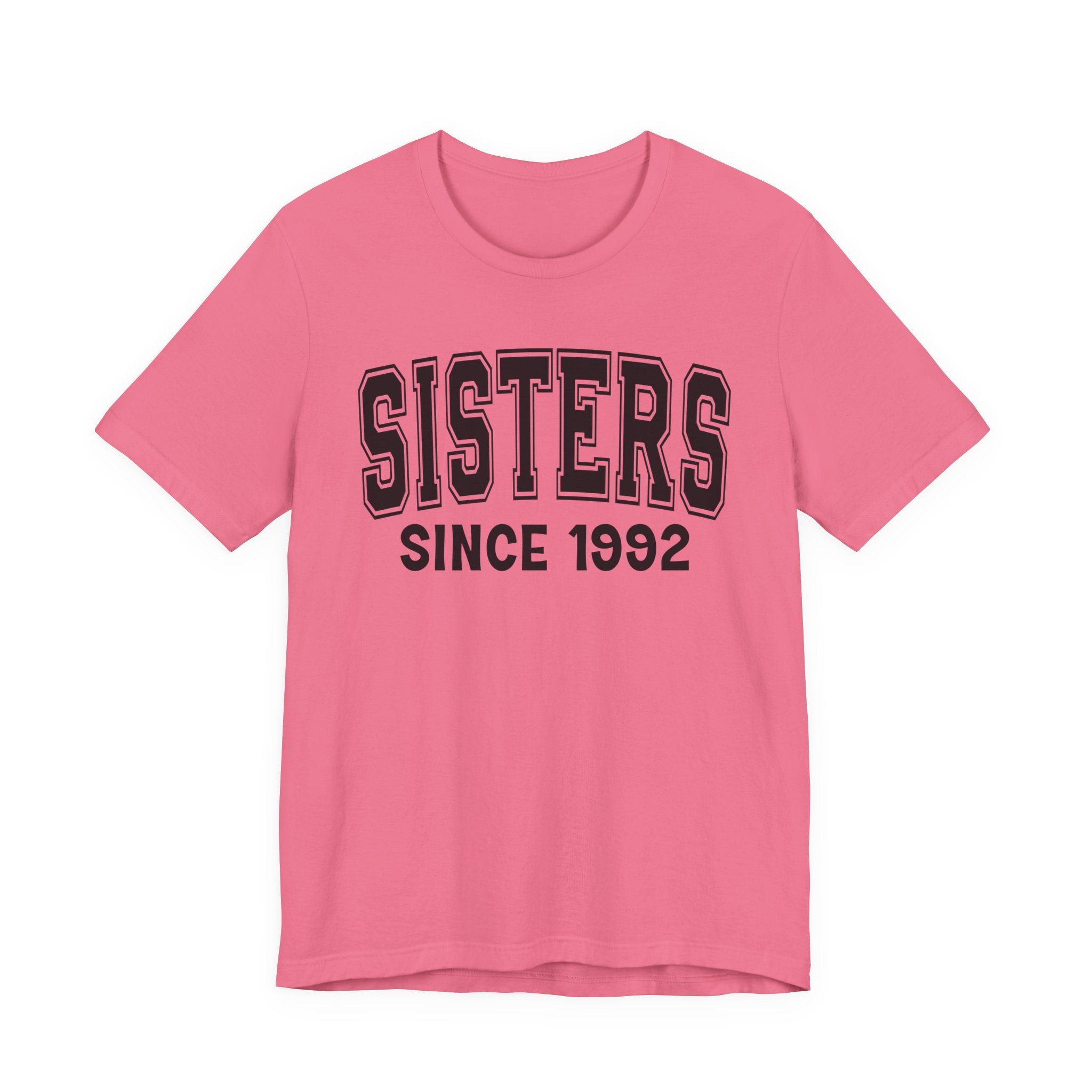Sisters Personalization T-Shirt - Add Your Special "Since Date"