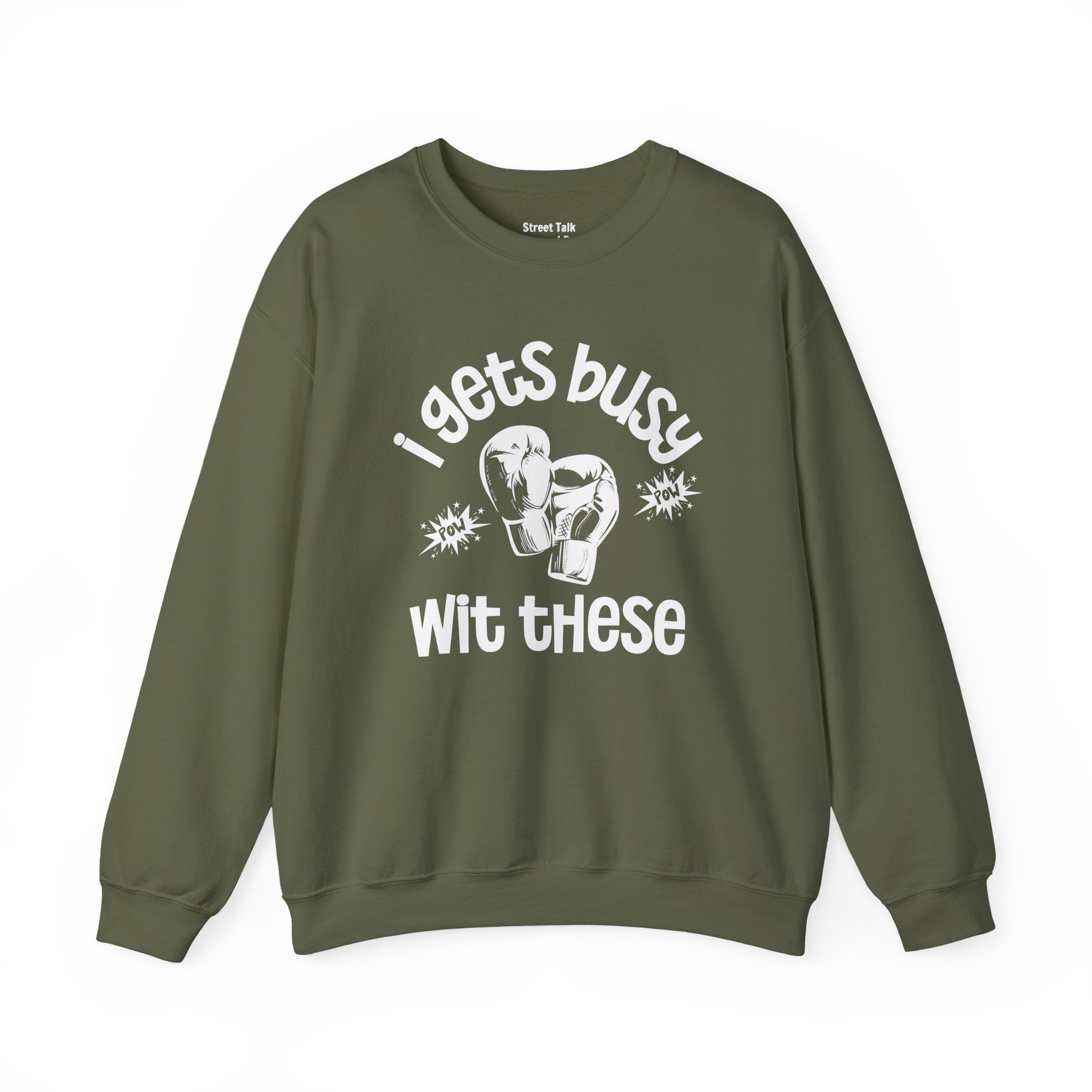 I Gets Busy With These Sweatshirt