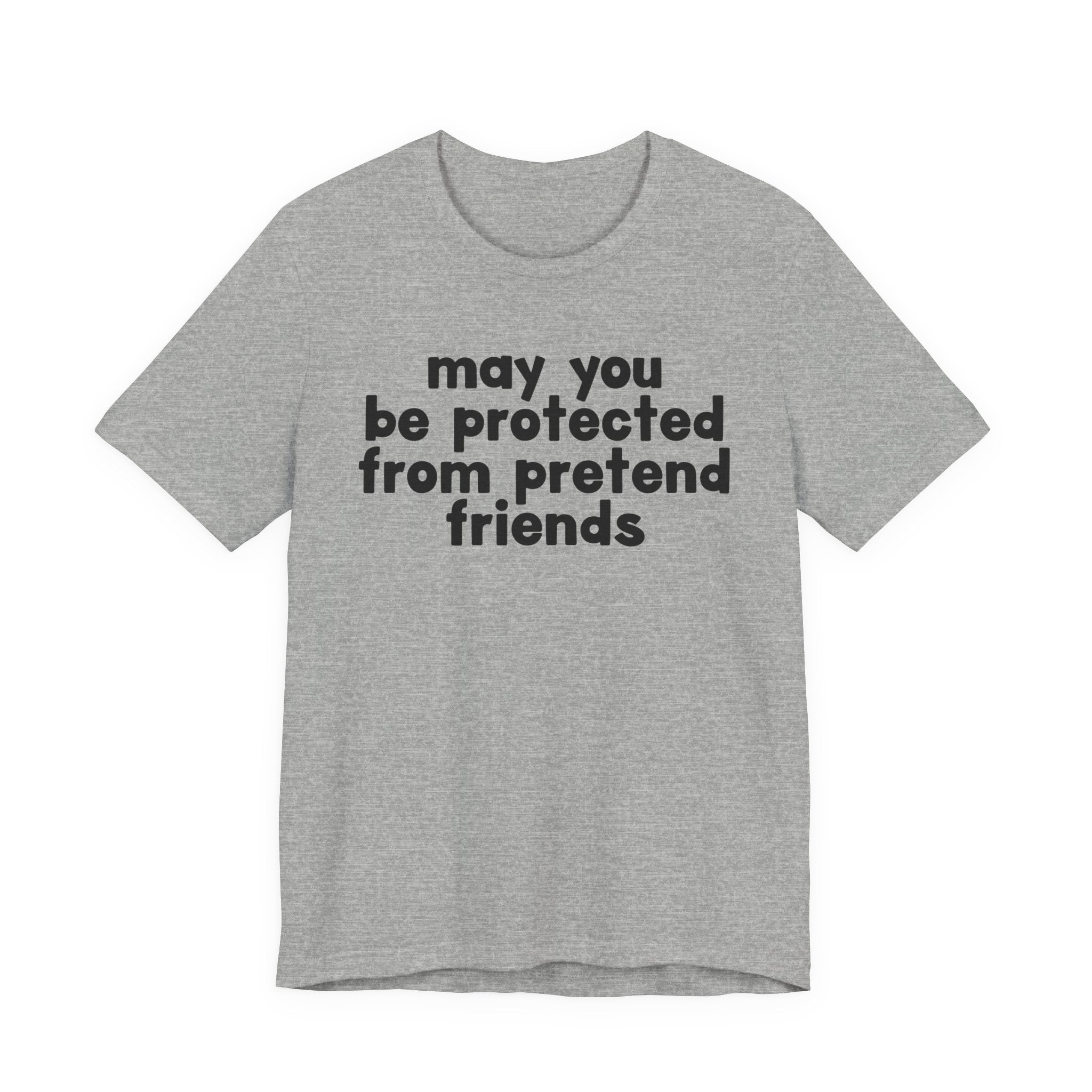 May You Be Protected From Pretend Friends — Funny Sarcastic Prayer Tee