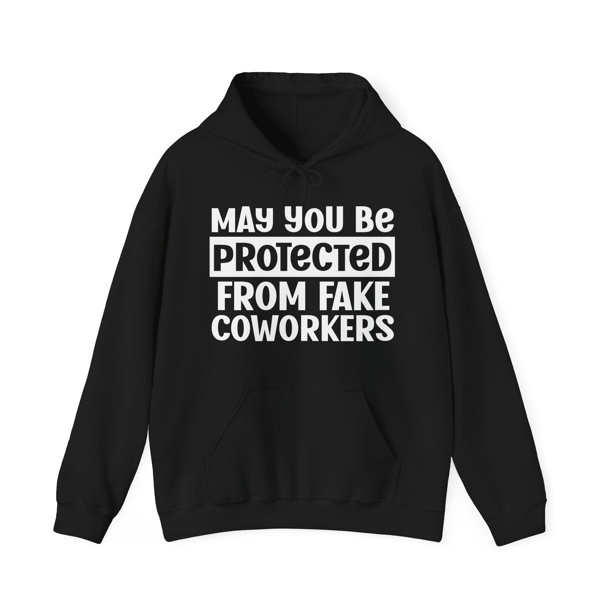 May You Be Protected From Fake Coworkers - Protective Wish Hoodie