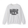 I'm From The Brreezy Side of the Family — Funny Family Sweatshirt