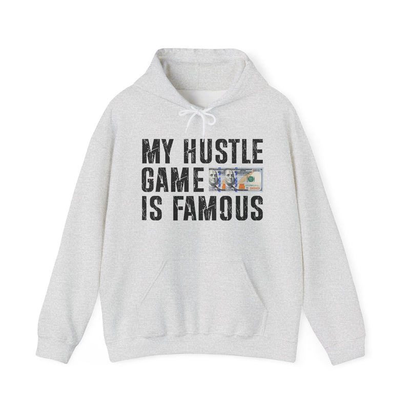 My Hustle Game is Famous —Hoodies
