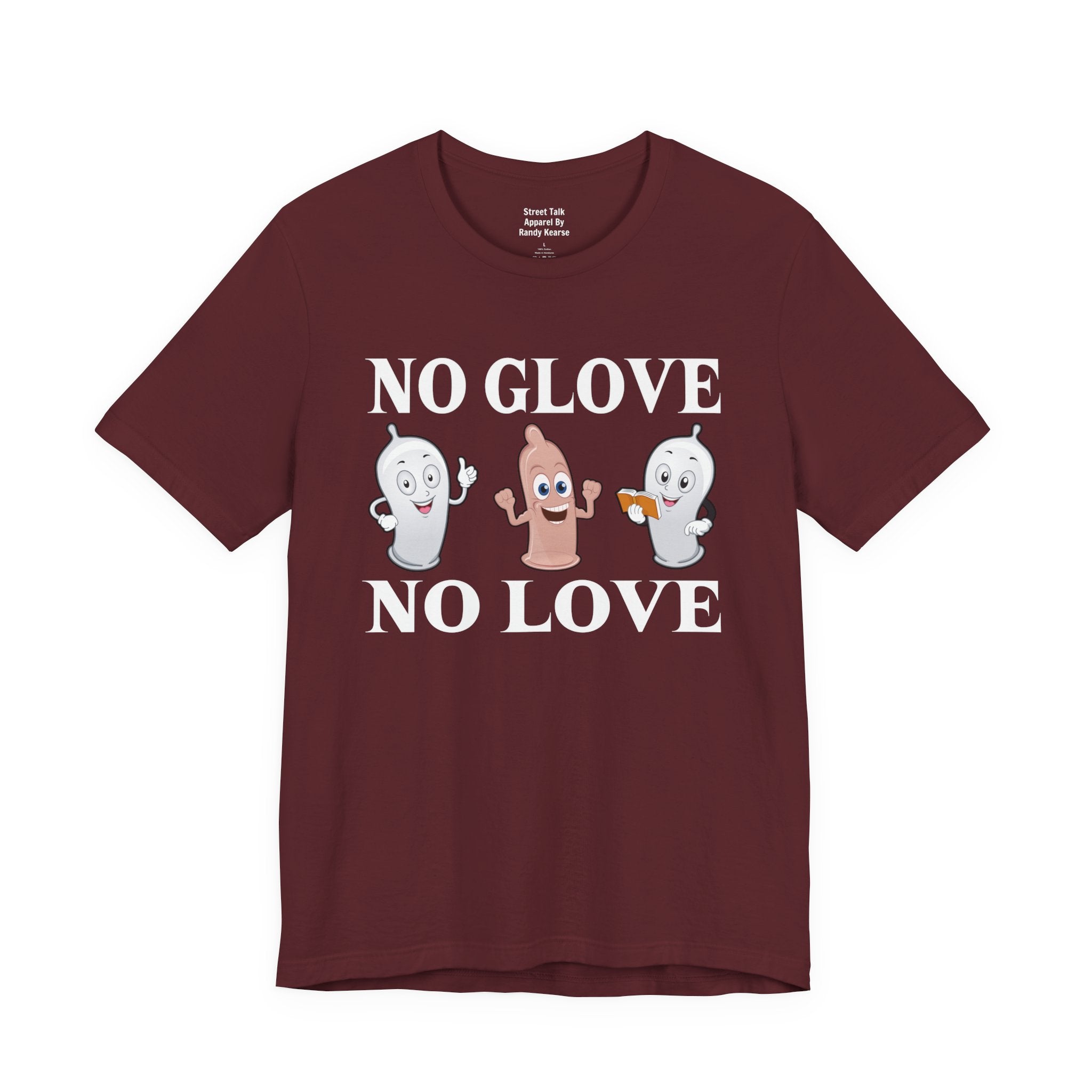 No Glove No Love T-Shirt — Hip Hop Slang — Safe and Streetwise T-Shirt