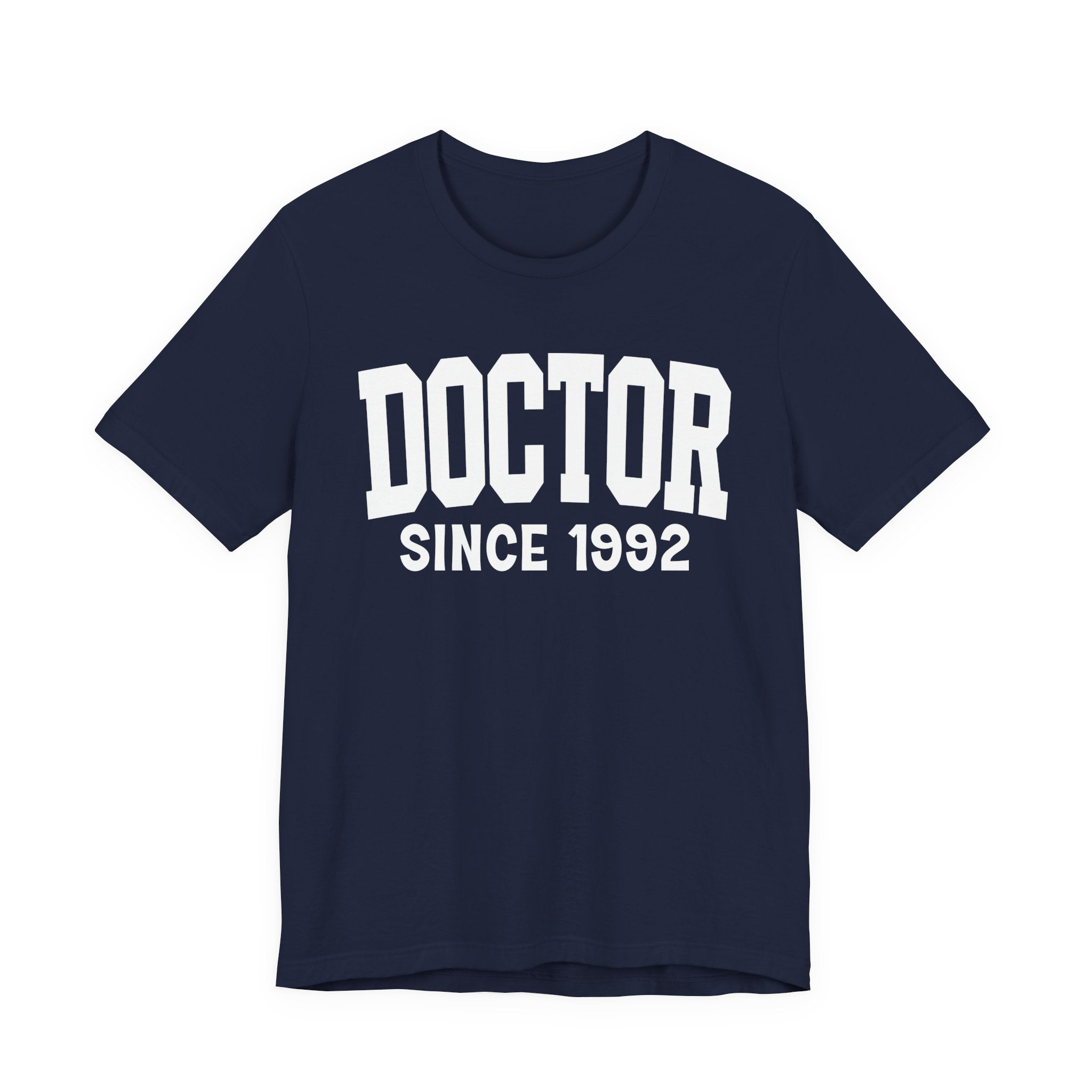 Doctor Personalization T-Shirt — Add Your Special "Since Date"
