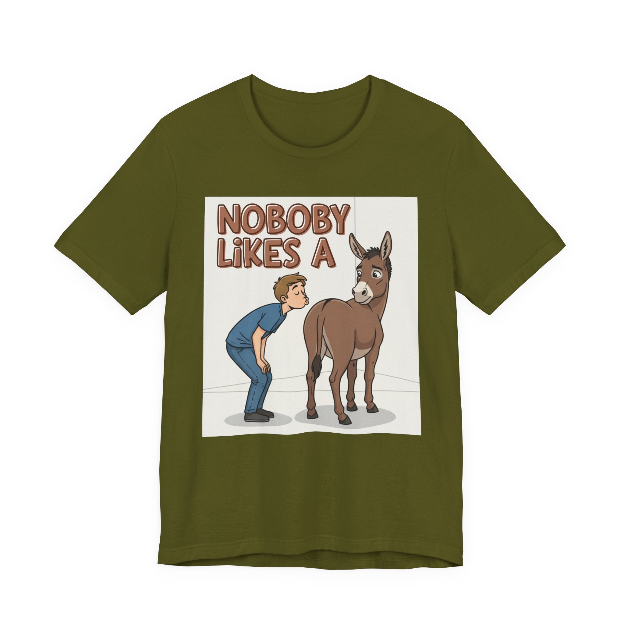 Nobody Likes A (Ass Kisser) T-Shirt