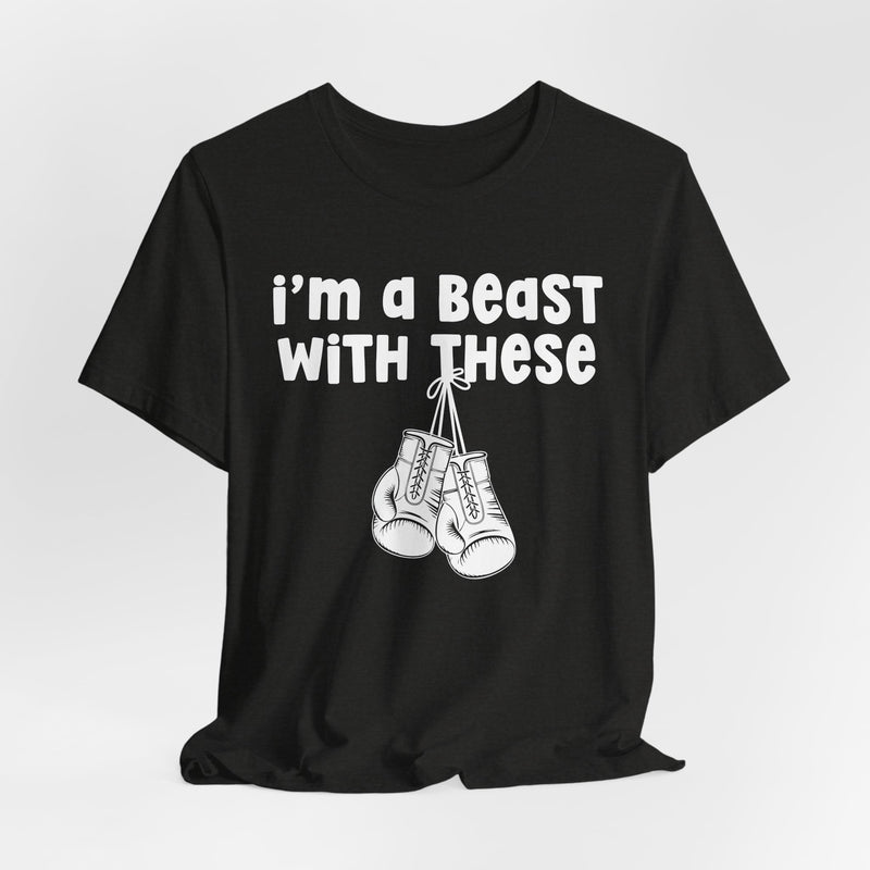 Black t-shirt with boxing gloves and sand collegiate lettering reading I'M A BEAST WITH THESE, flat-lay view.