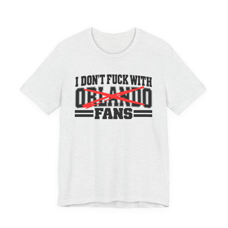 T-Shirt product with high-contrast bubble lettering reading I DON'T FUCK WITH ORLANDO FANS, front view.