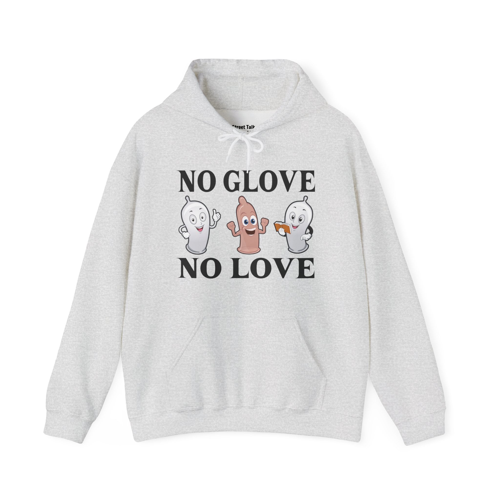 No Glove No Love Hoodie — Street Cred Style — Safe Choices