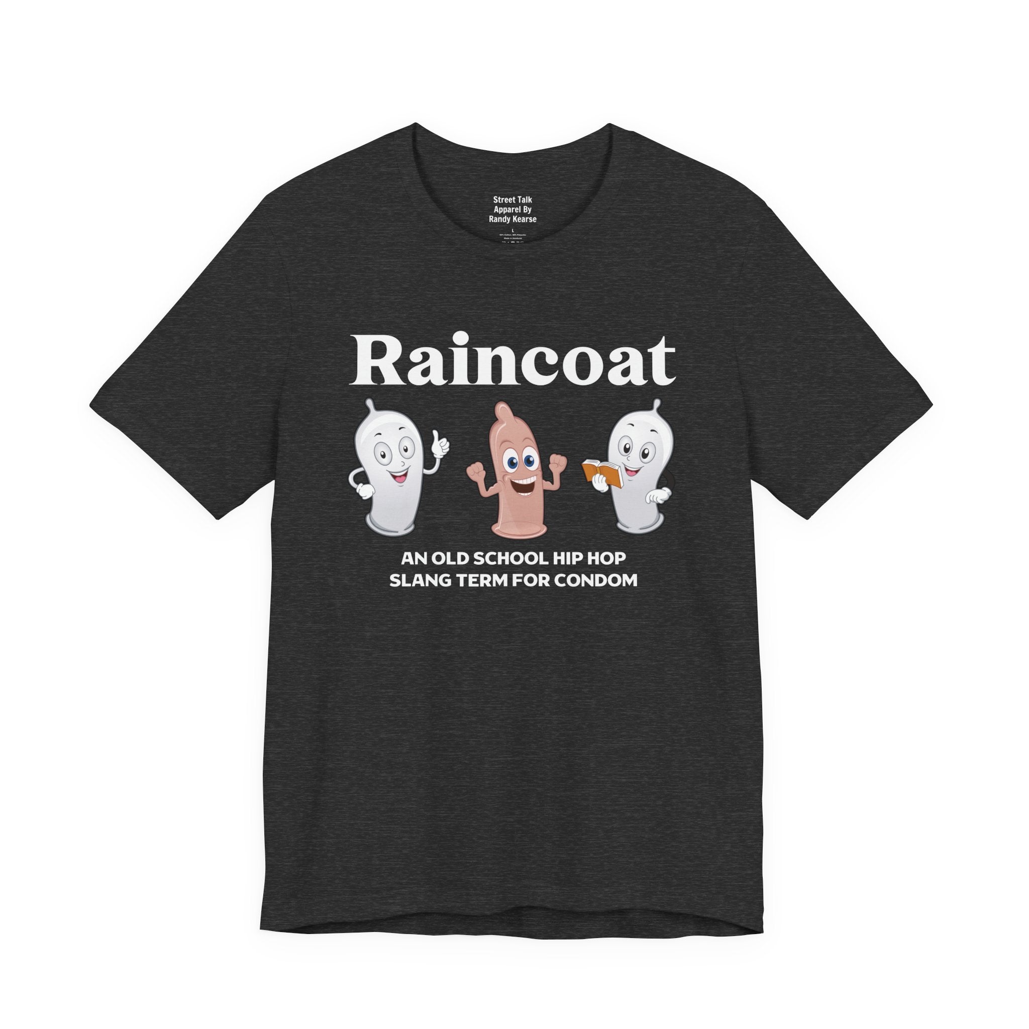 Raincoat Tee - Old School Hip Hop Slang - Street Style T-shirt