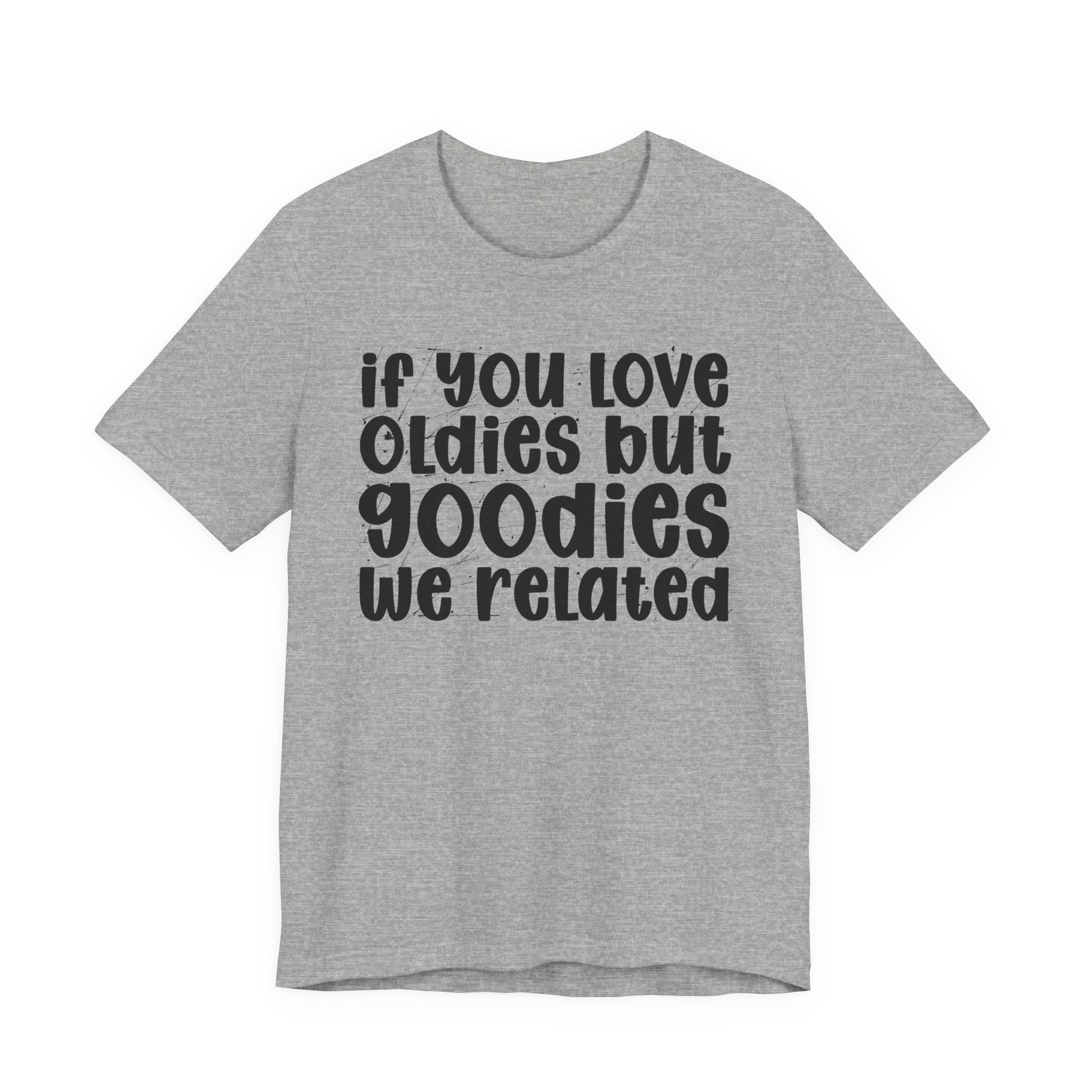 If You Love Oldies But Goodies We Related - Reggaeton Fan T-Shirt
