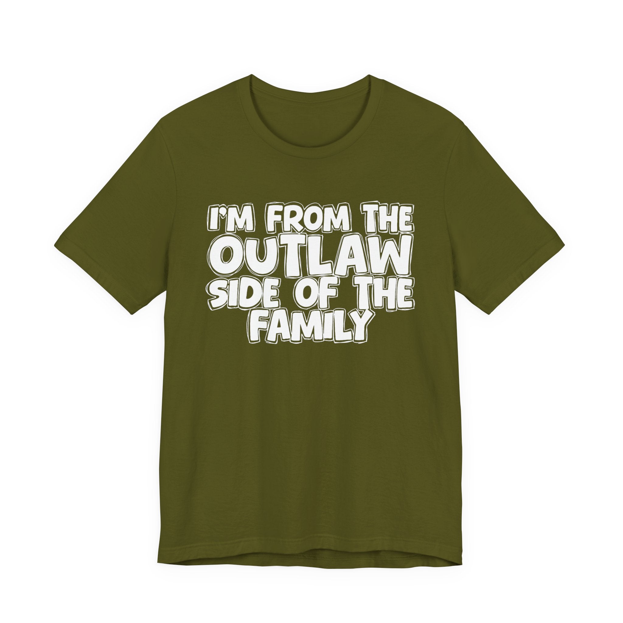 I'm From The Outlaw Side of the Family — Funny Family Pride Tee