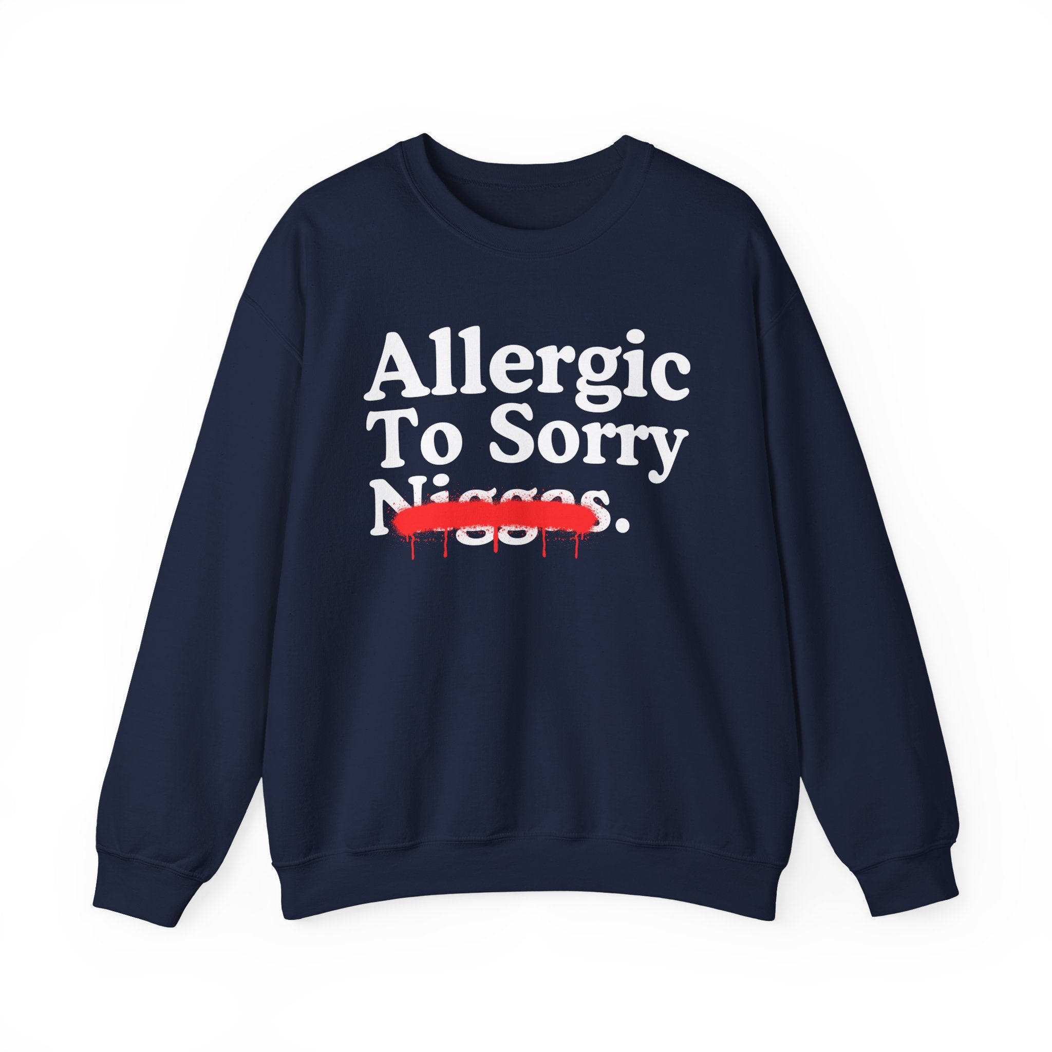 Allergic To Sorry Niggas — Sarcastic Statement Sweatshirt
