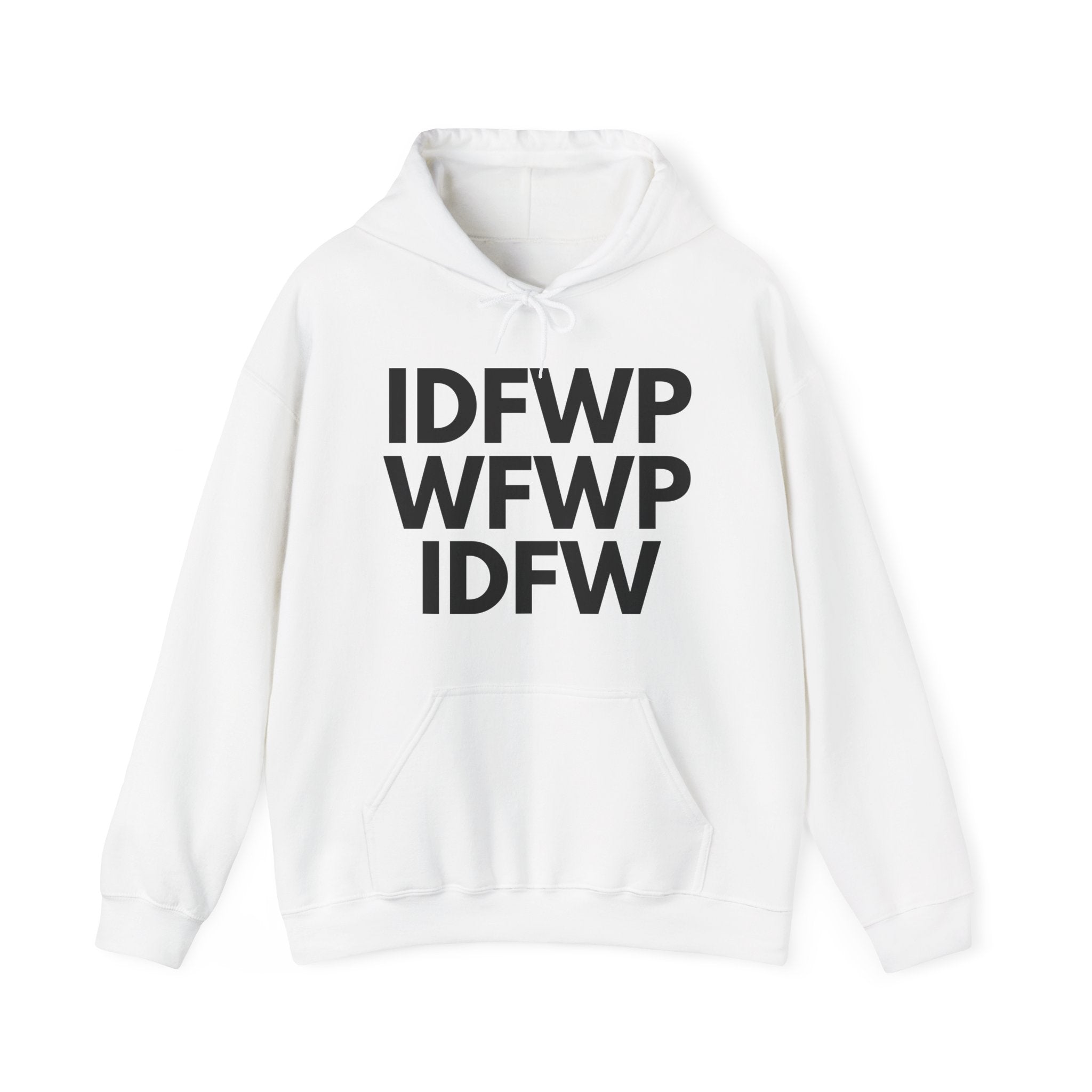 IDFWPWFWPIDFW Hoodie