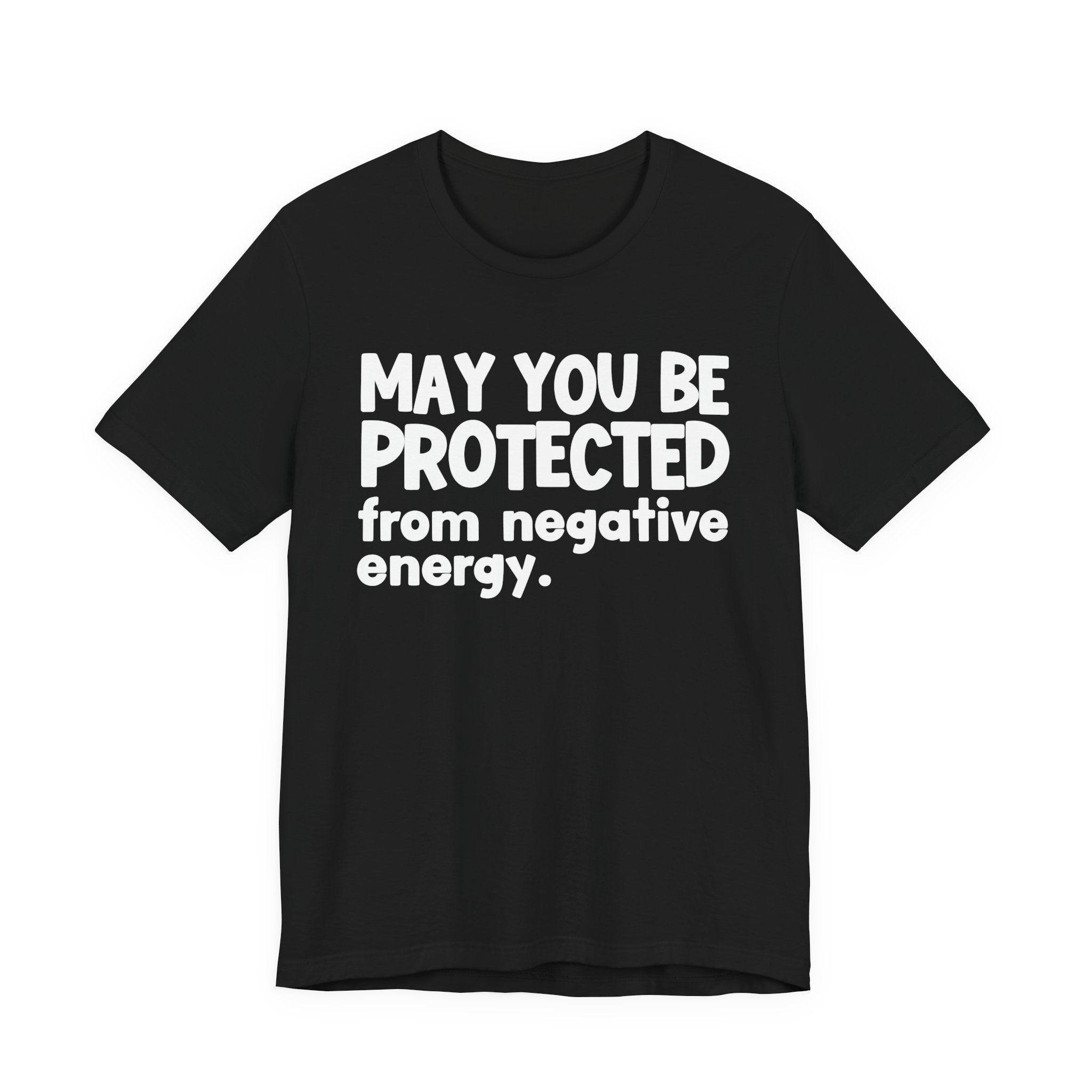 May You Be Protected From Negative Energy — Funny Sarcastic Prayer Tee