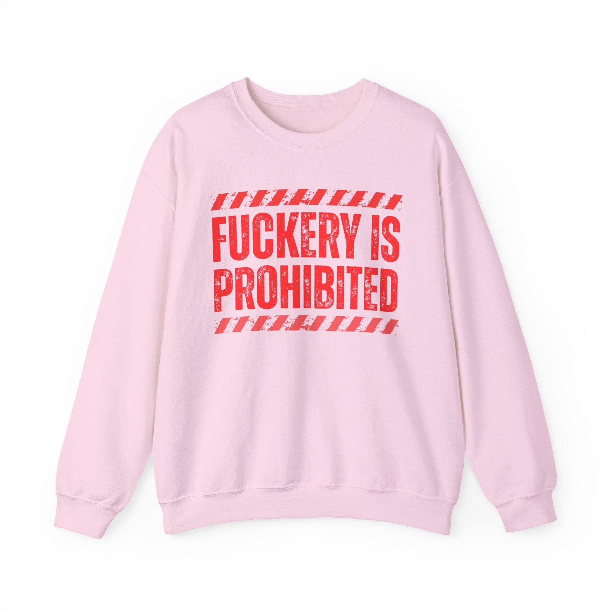 Fuckery Is Prohibited－Boundaries Setting Expression Sweatshirt