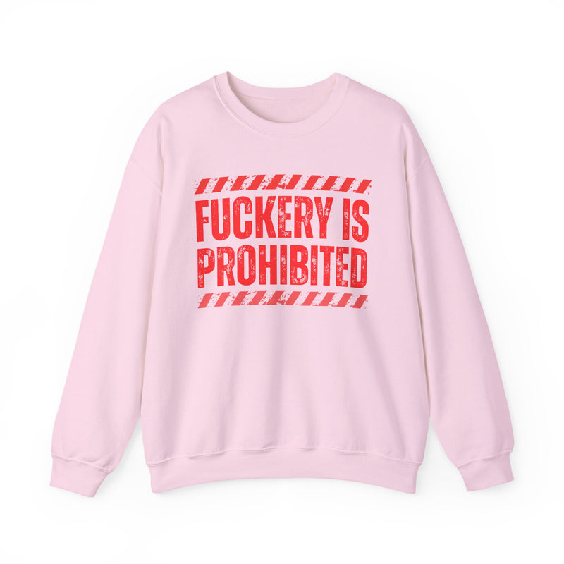 Fuckery Is Prohibited－Boundaries Setting Expression Sweatshirt