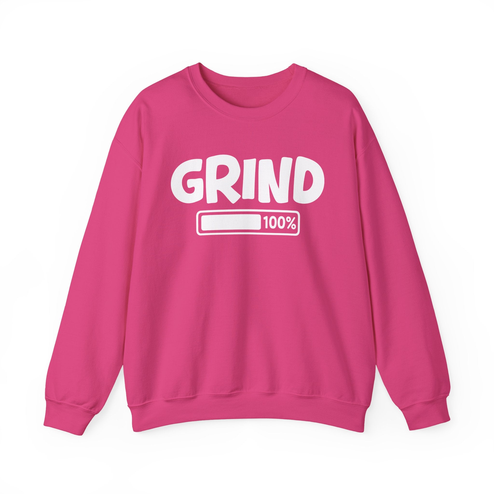 Grind 100% Loaded - Hustler Motivational Sweatshirt