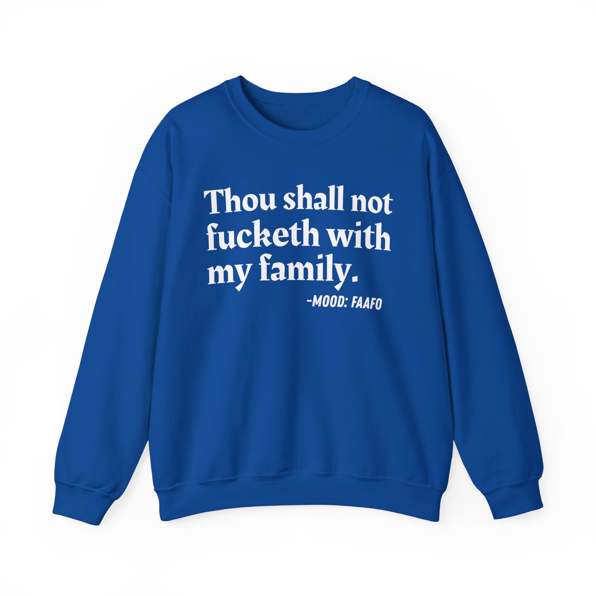 Thou Shall Not Fucketh With My Family  — Vintage Money Mood Sweatshirt