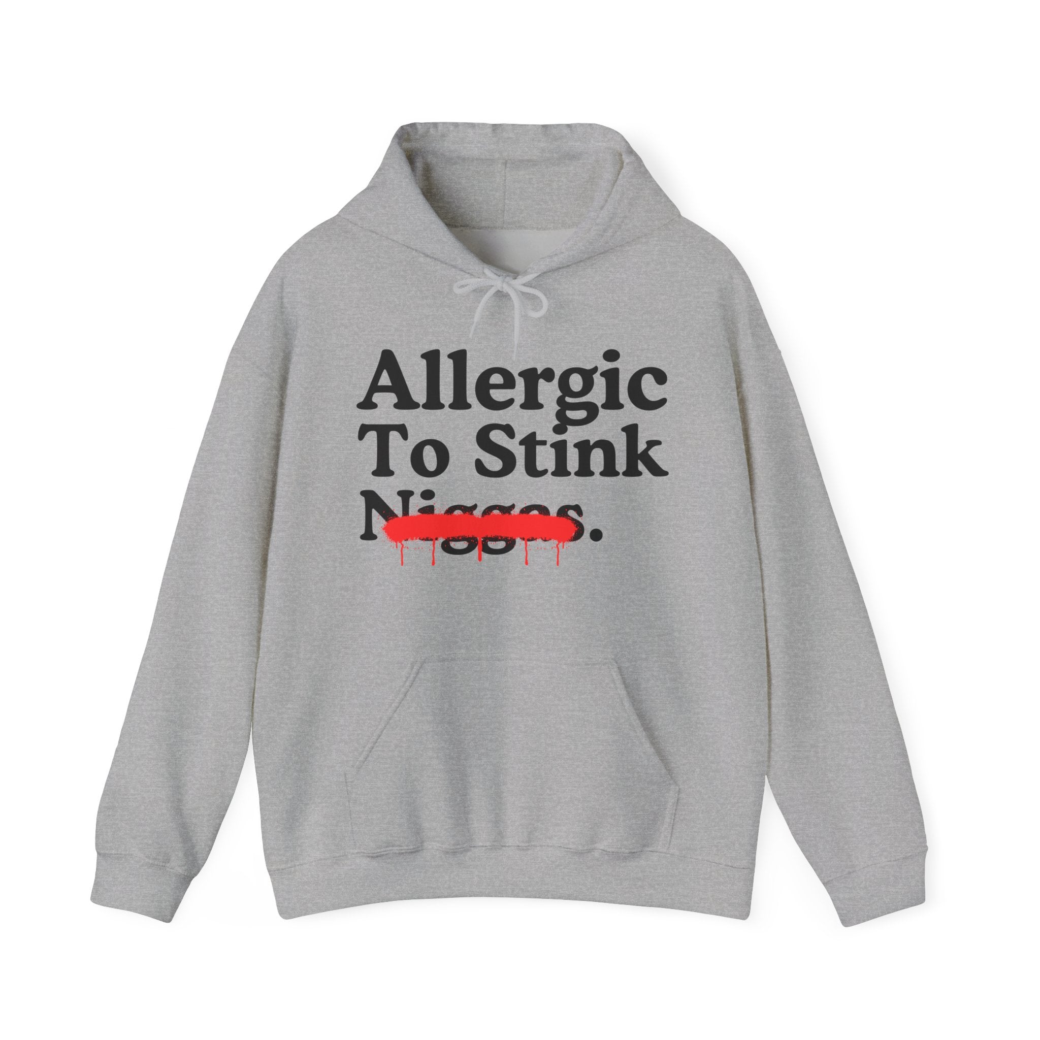 Allergic To Stink Niggas — Sarcastic Statement Hoodie