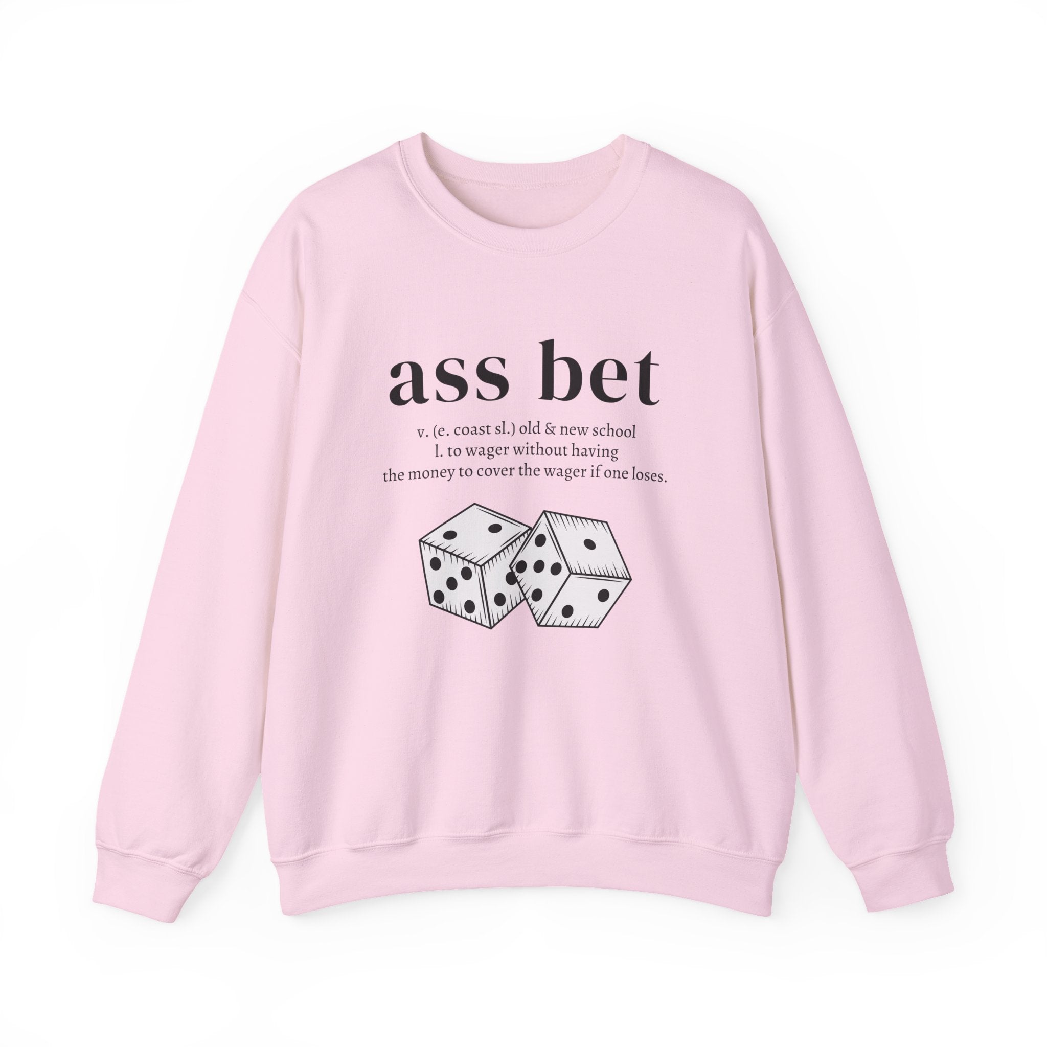 Ass Bet Sweatshirt