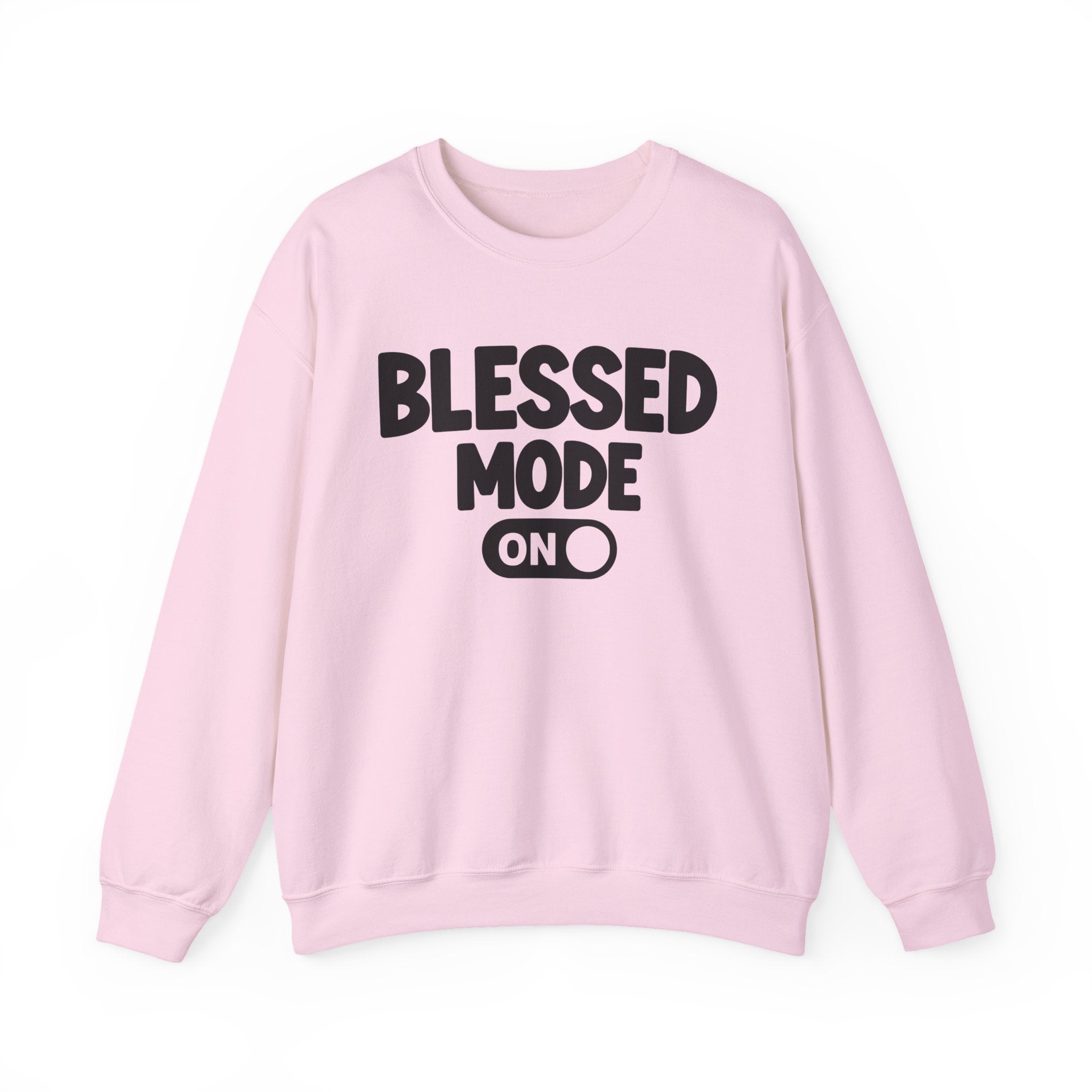 Blessed Mode On — Motivational Positive Graphic Sweatshirt