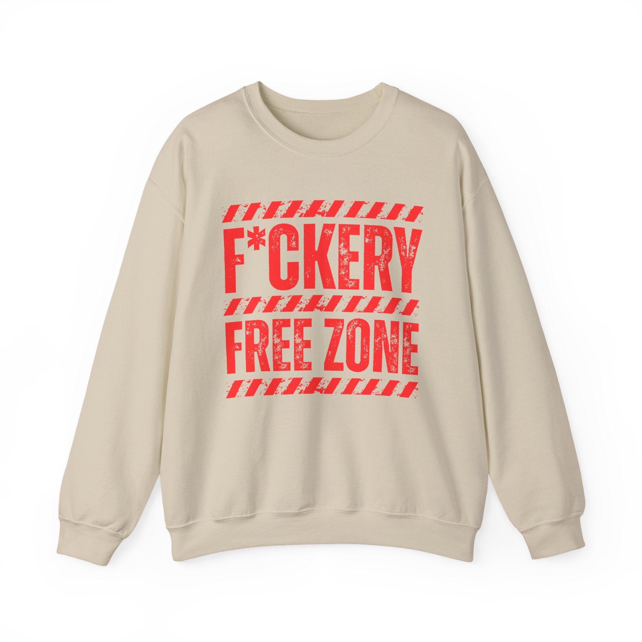 Fuckery Free Zone － Humorous Energy Sweatshirt