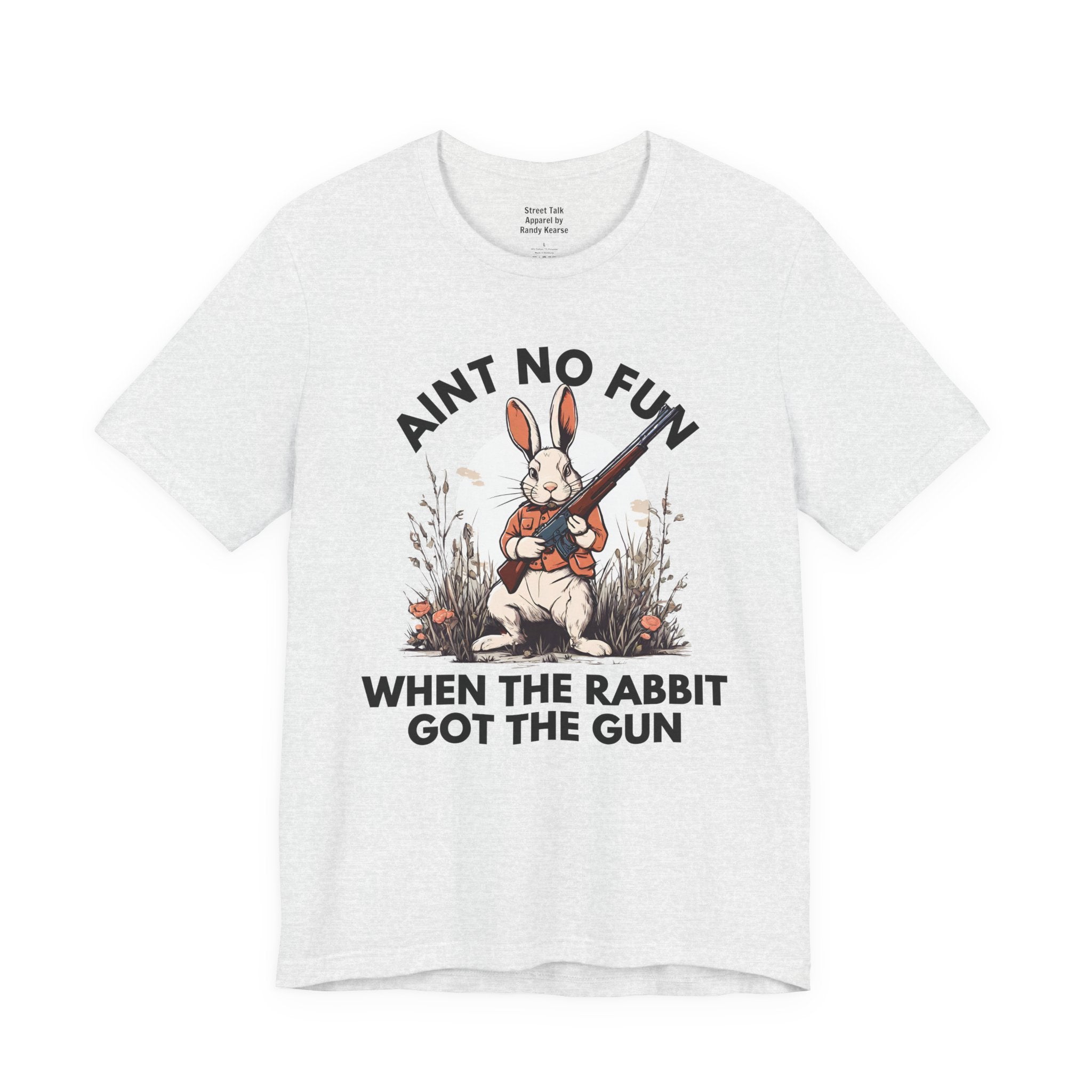 Ain't No Fun When The Rabbit Got The Gun — T-Shirt V2