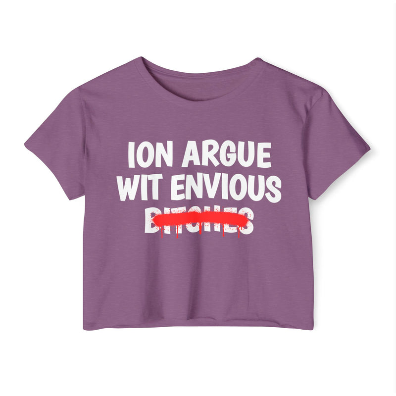 Antique denim crop top with white ION ARGUE WIT ENVIOUS BITCHES lettering and a red strike-through bar across BITCHES, front view.