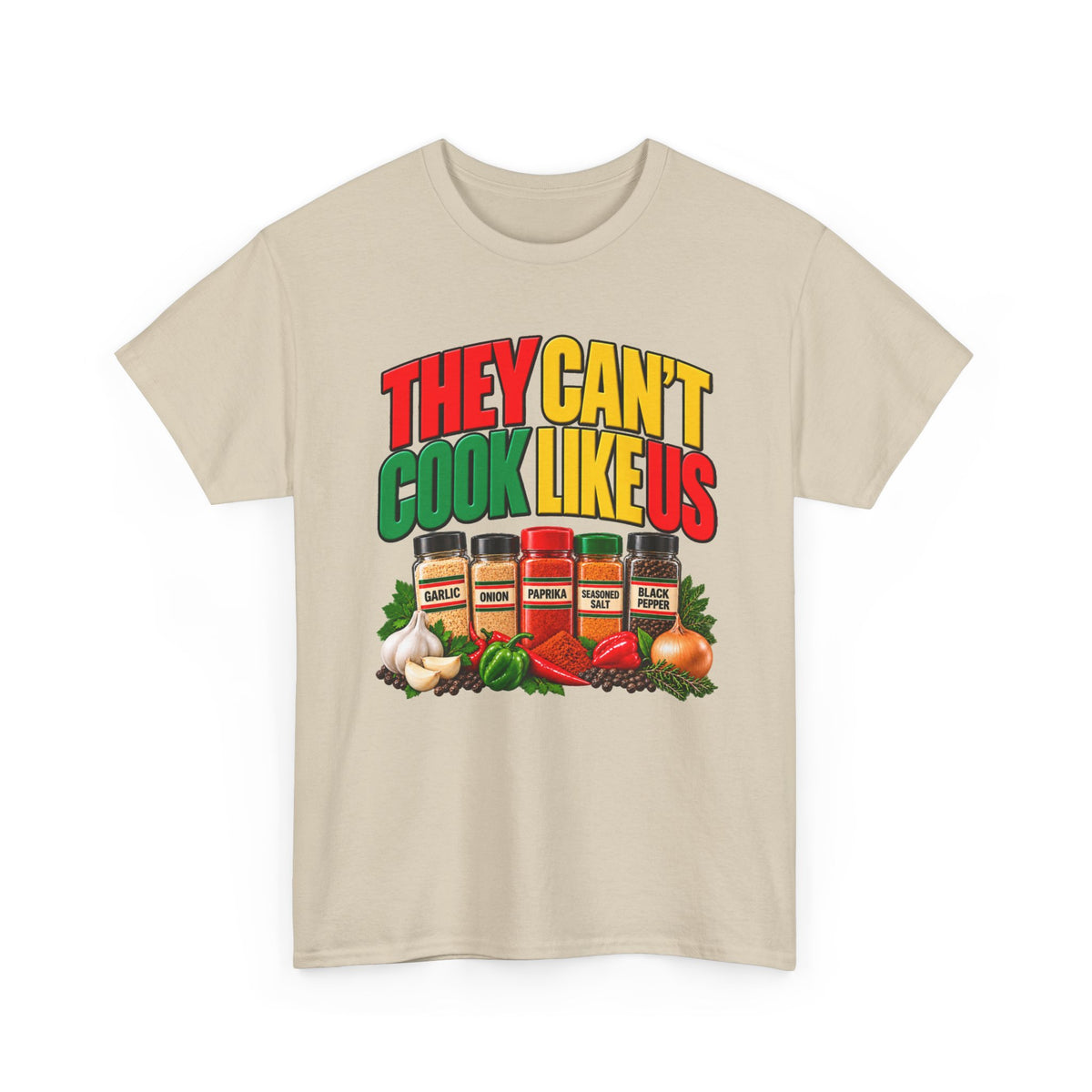 They Can't Cook Like Us — African American Soul Food Cooking T-Shirt