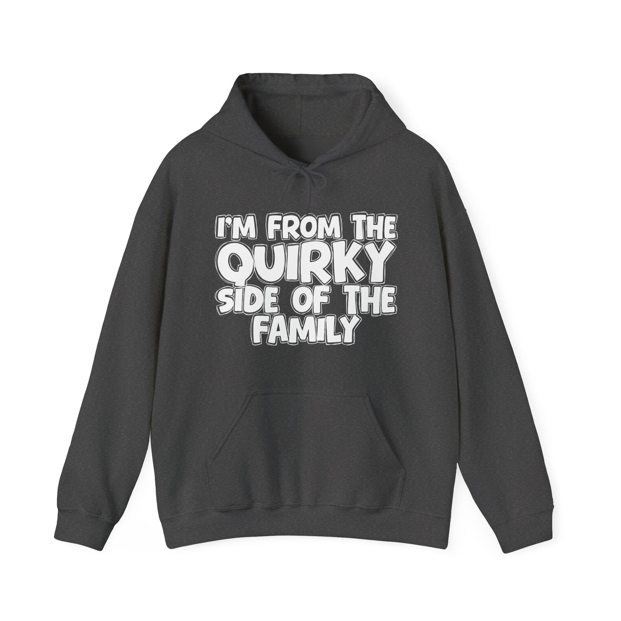 I'm From The Quirky Side Of The Family — Funny Family Gathering Hoodie