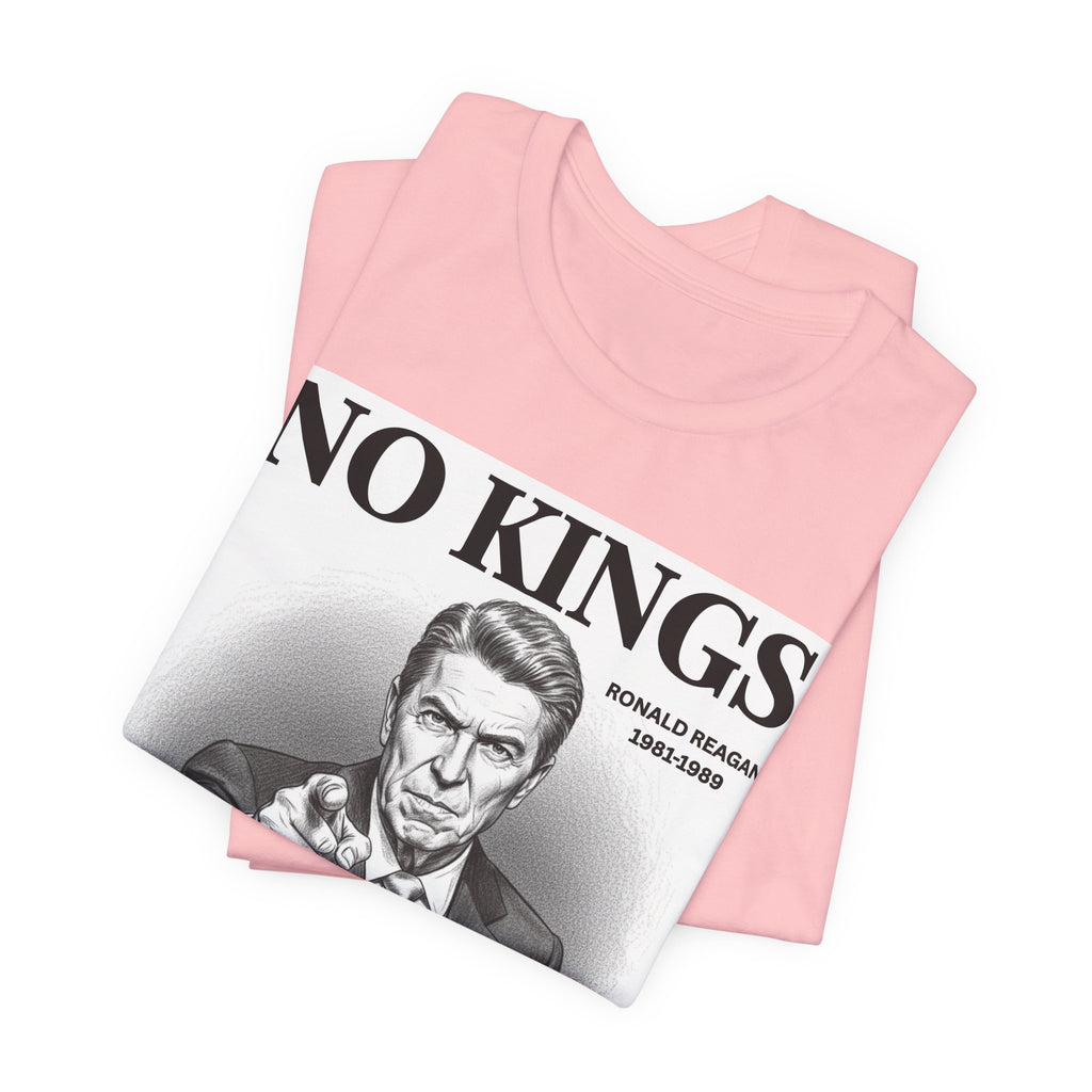No Kings Ronald Reagan T-shirt