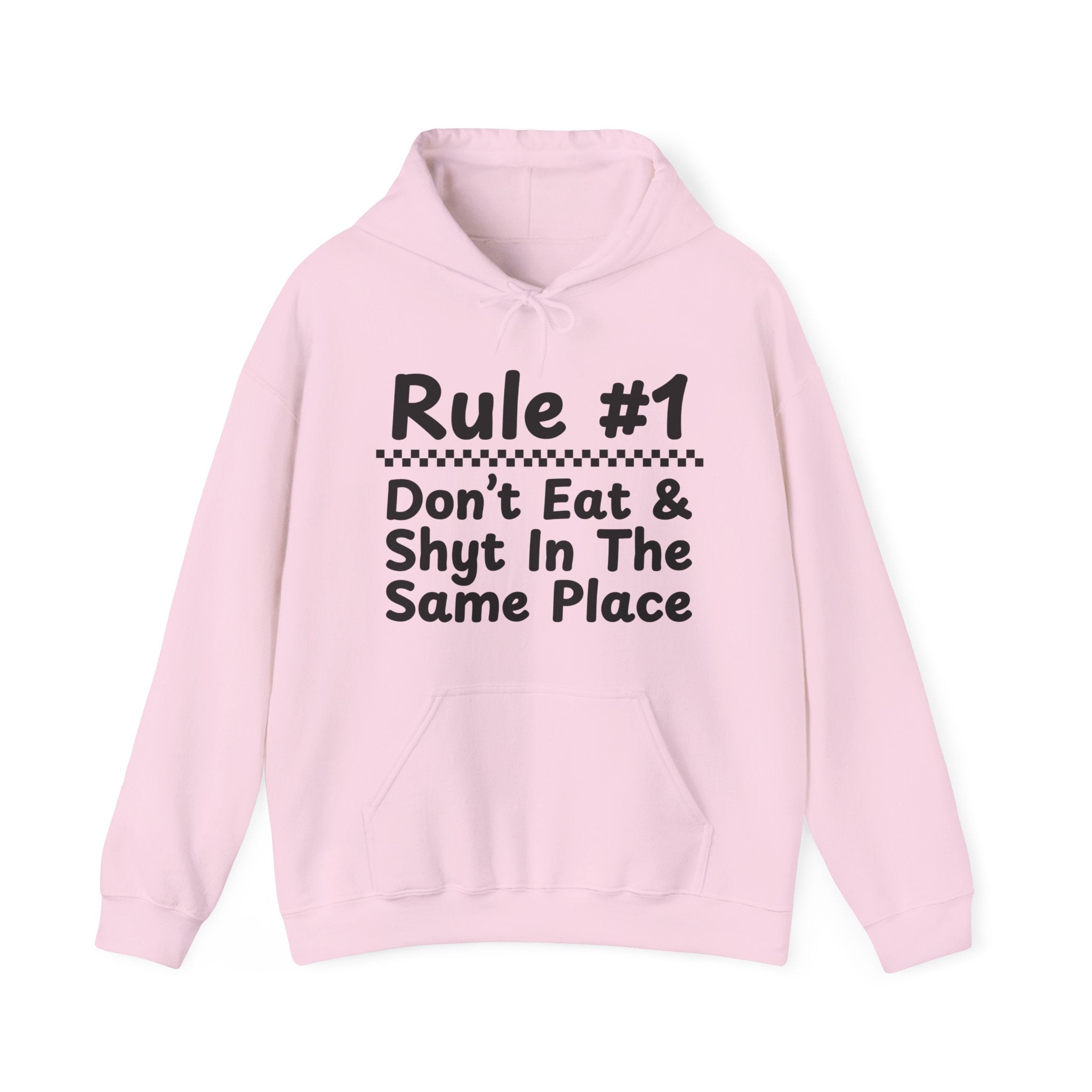 Rule #1 Don't Eat And Shyt In The Same Place - Hoodie -Graphic Pullover