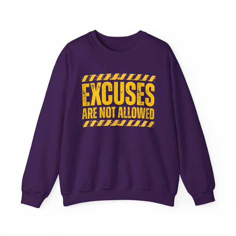Excuses Are Not Allowed - Sweatshirt