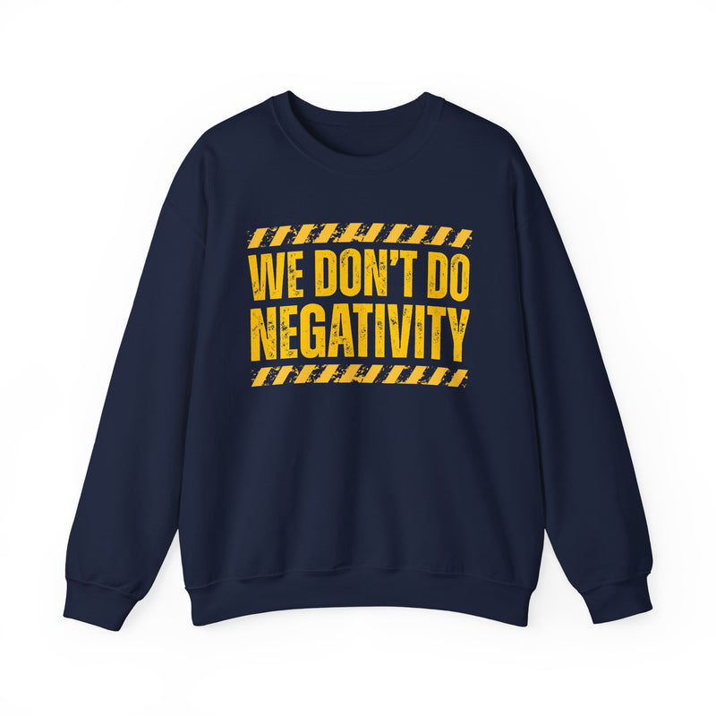 We Don't Do Negativity－Couples Boundary Sweatshirt