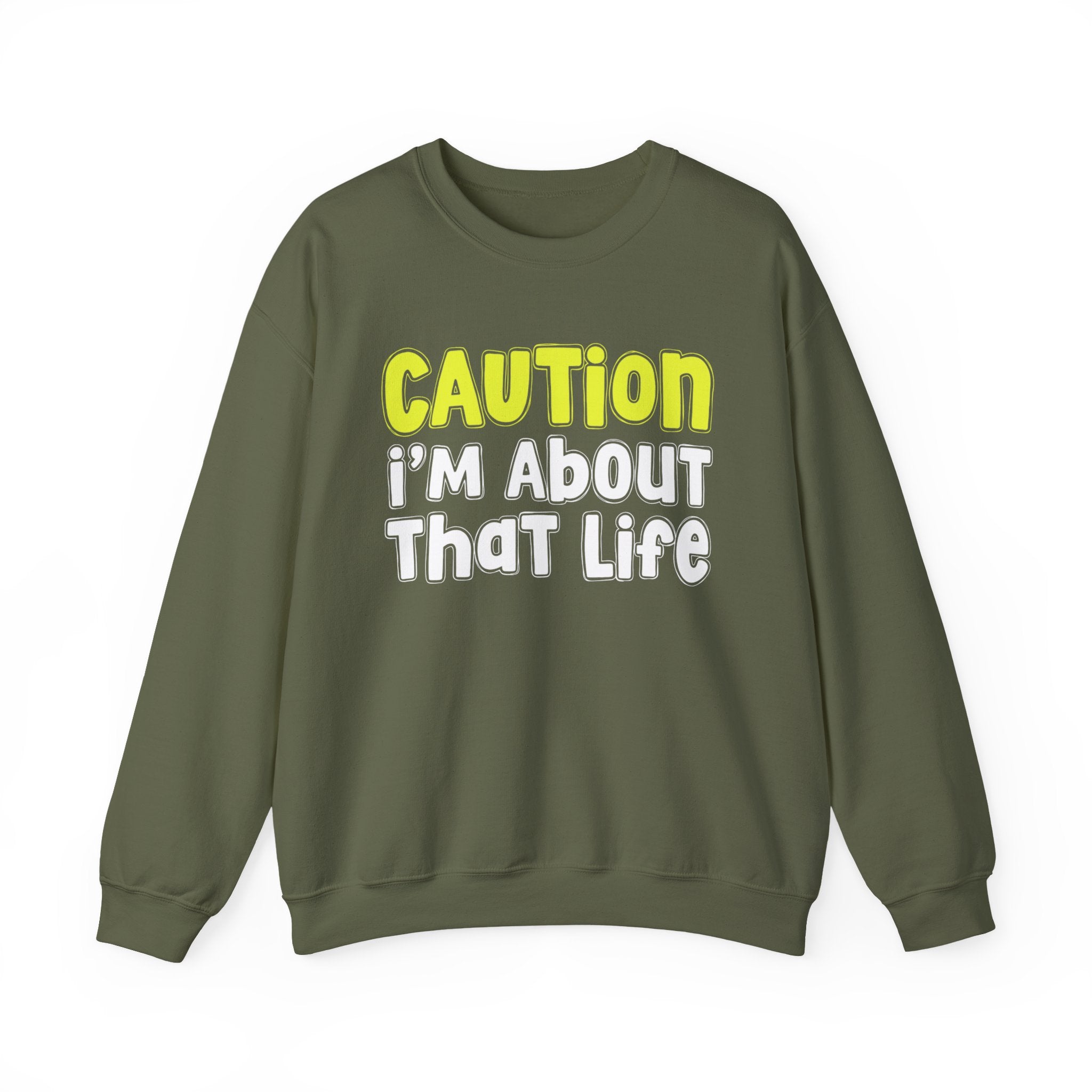Caution I'm About That Life － Playful Statement Sweatshirt